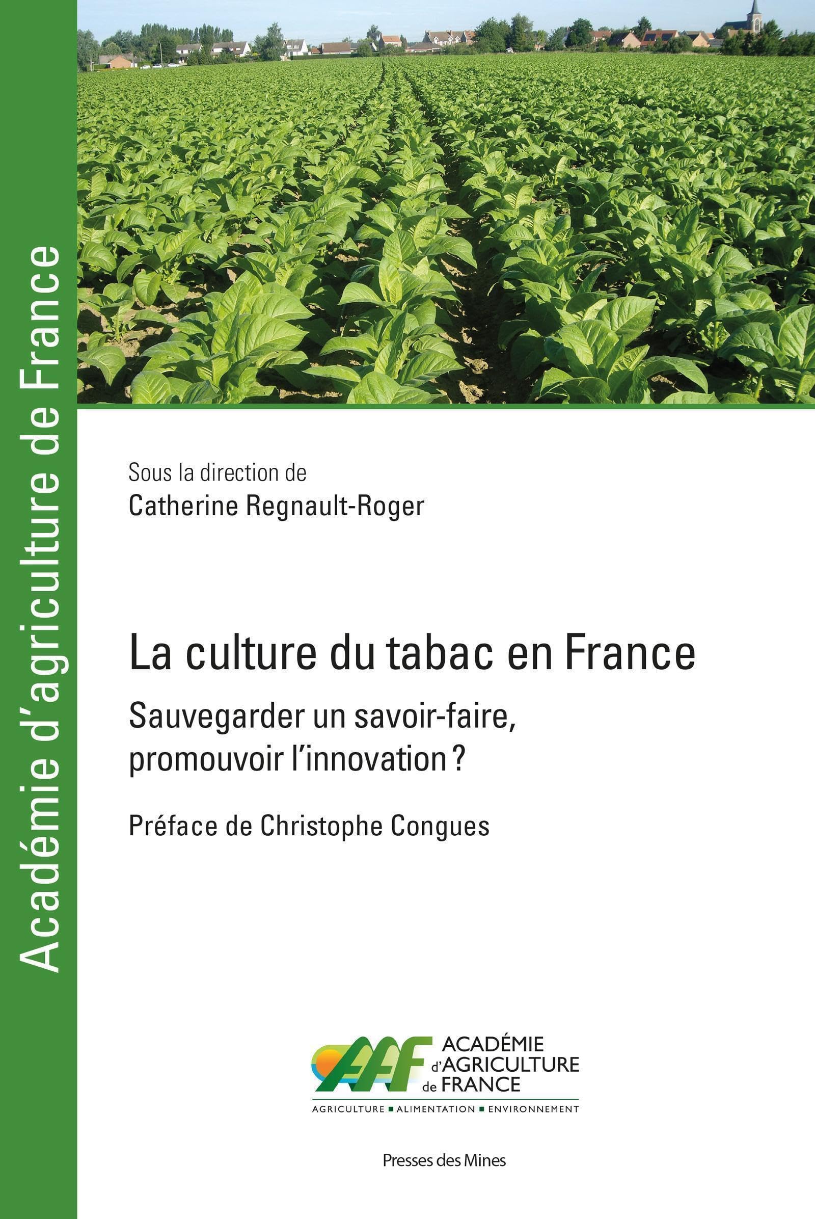 La culture du tabac en France: Sauvegarder un savoir-faire, promouvoir l'innovation 9782356716934