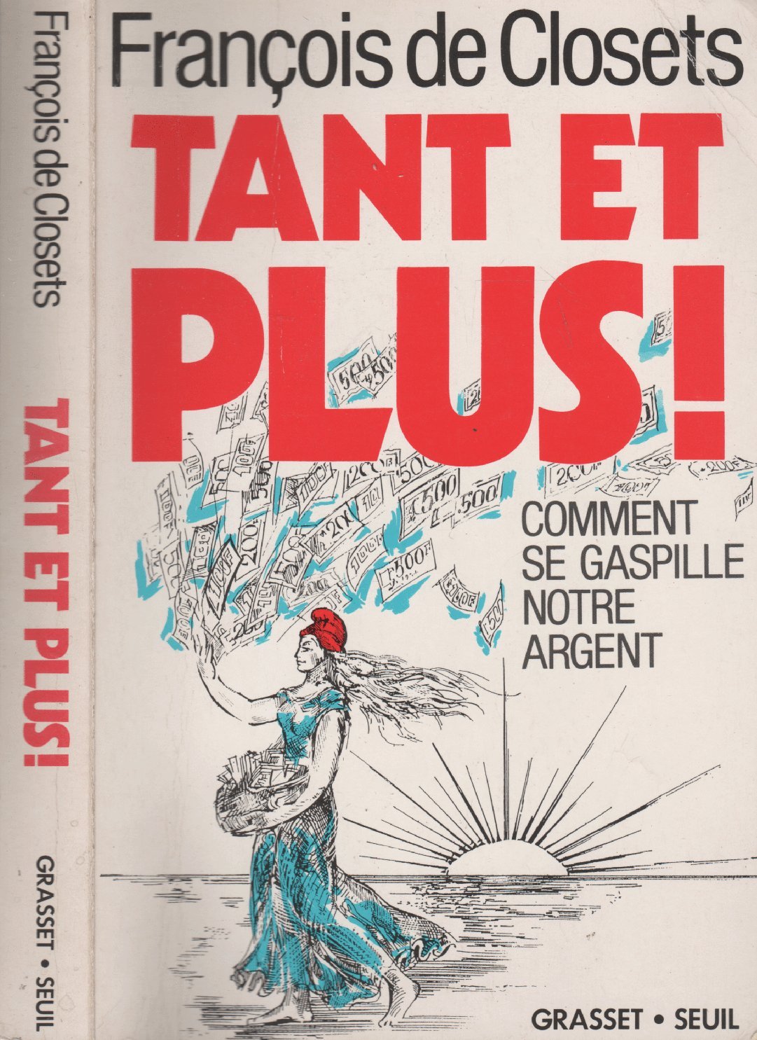 Tant et plus : Comment se gaspille notre argent 9782246464815