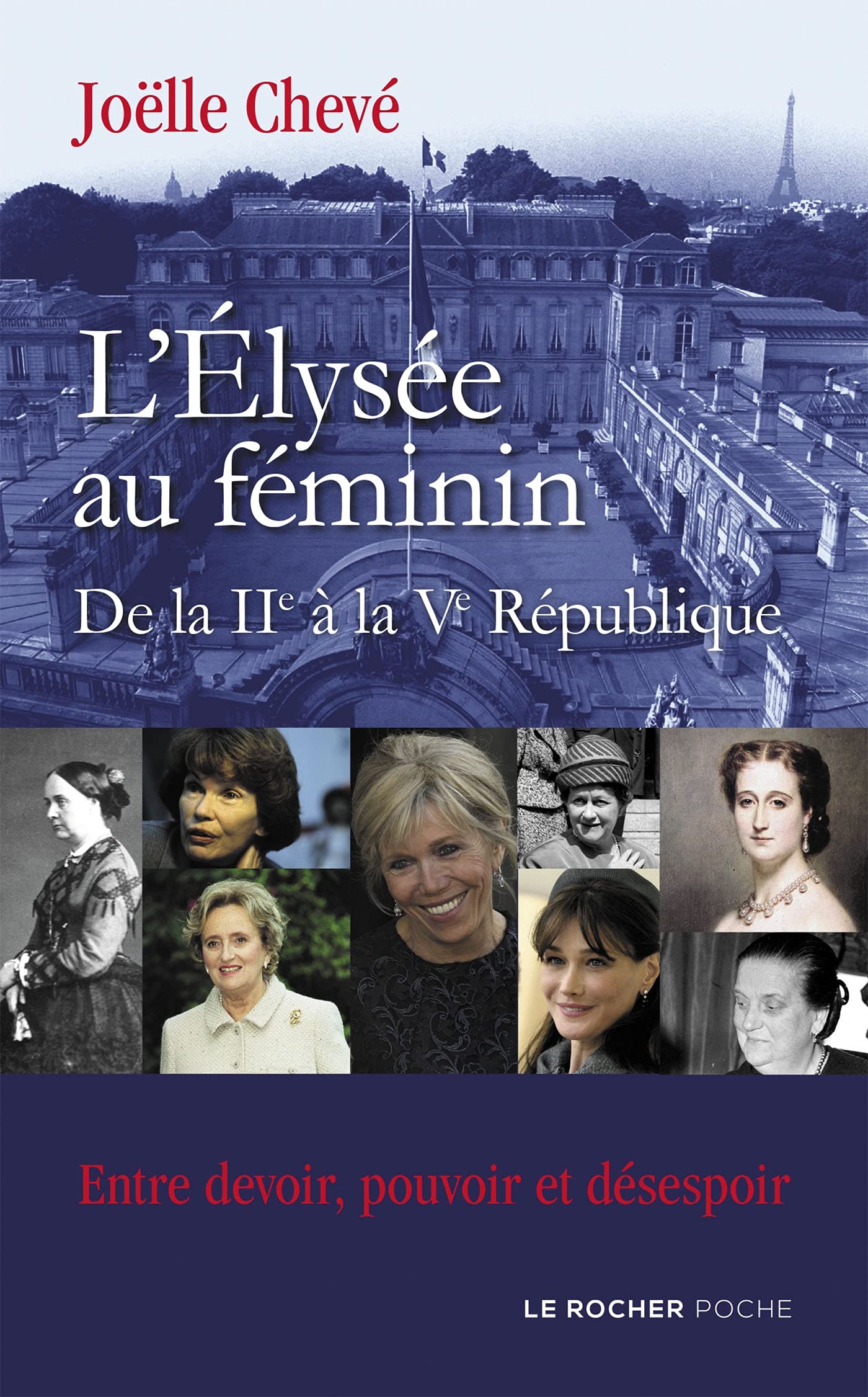 L'Élysée au féminin de la IIe à la Ve République: Entre devoir, pouvoir et désespoir 9782268104157