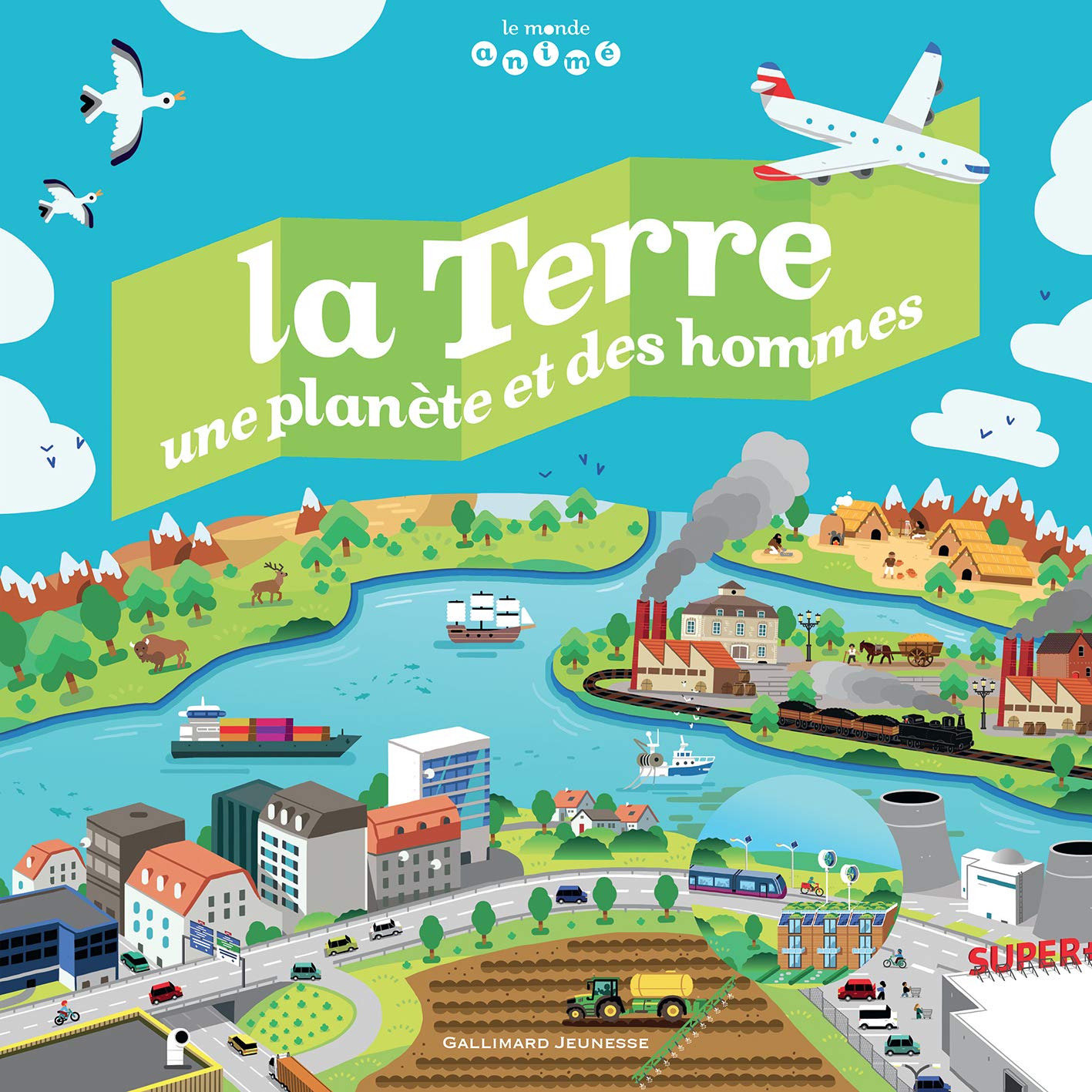 La Terre, Une planète et des hommes - Le monde animé - de 6 à 10 ans 9782070601417