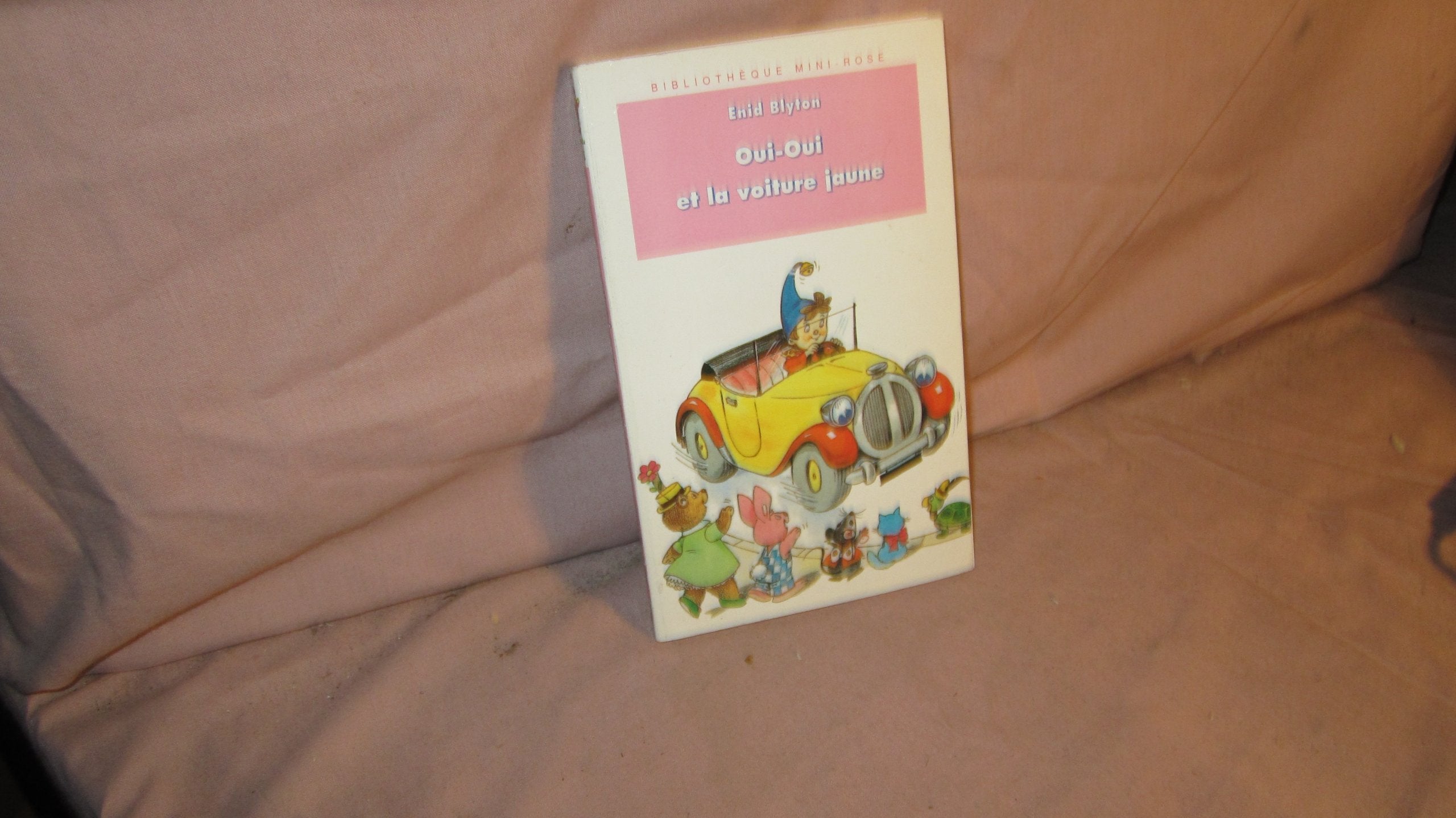 Oui-Oui Et La Voiture Jaune 9782010195044