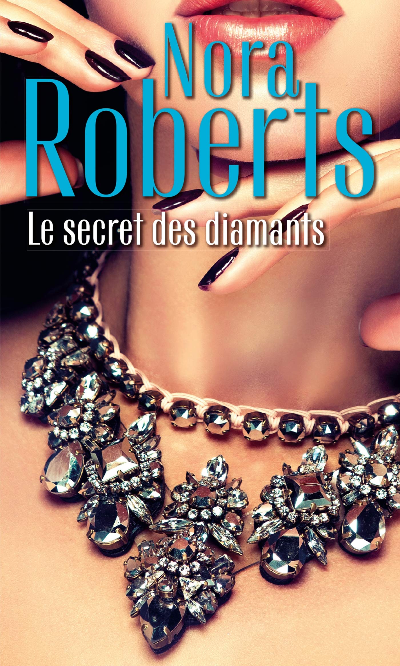 Le secret des diamants: Une femme en fuite - Dans l'ombre du mystère - L'éclat du danger 9782280447720