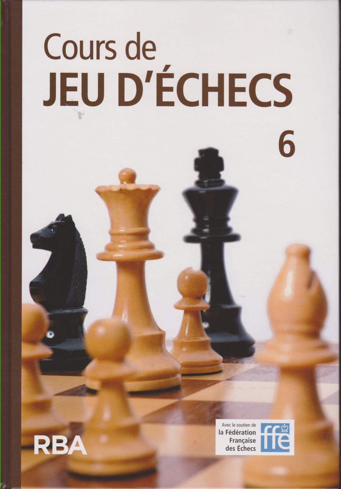 Cours de jeu d'échecs 6 (Livre + DVD) 9782815203913