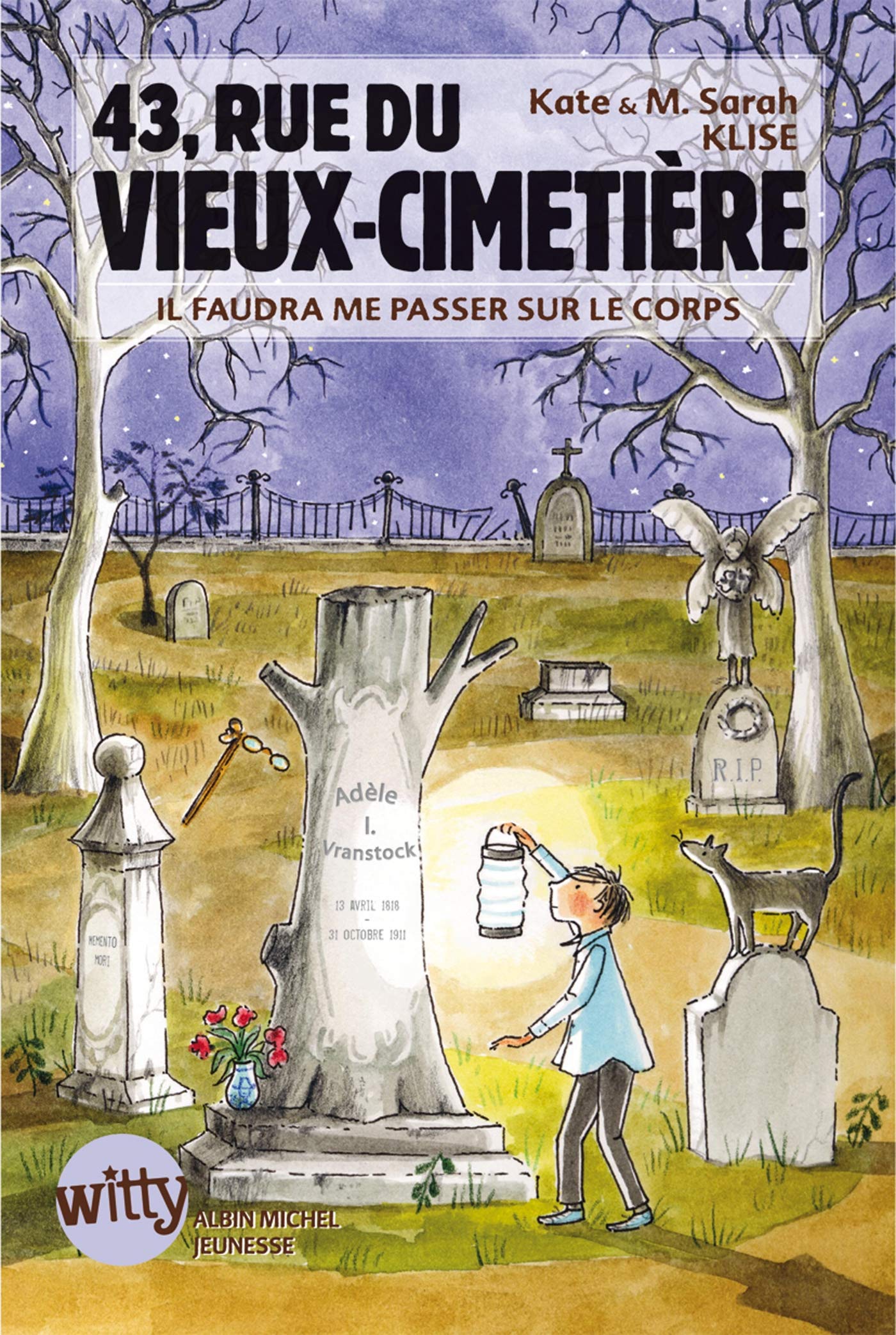 43, Rue du Vieux-Cimetière - livre 2: Il faudra me passer sur le corps 9782226245946