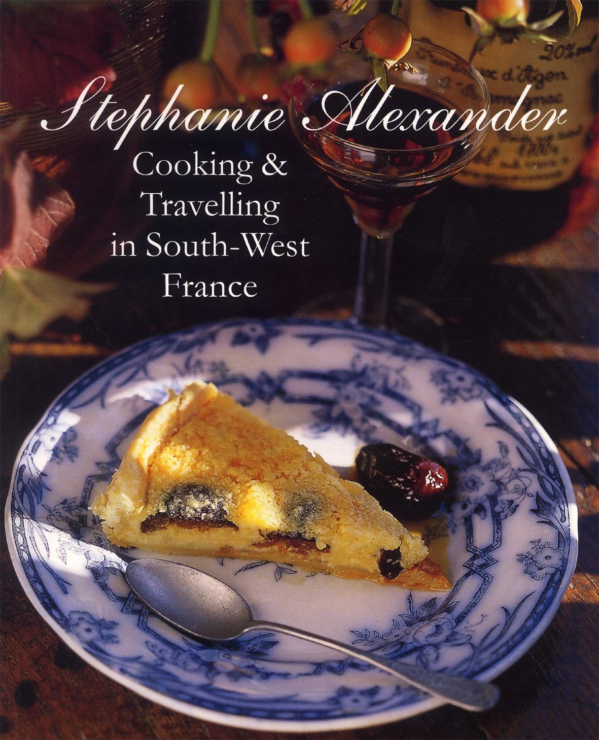 Cooking and Travelling in South-West France 9781920989248