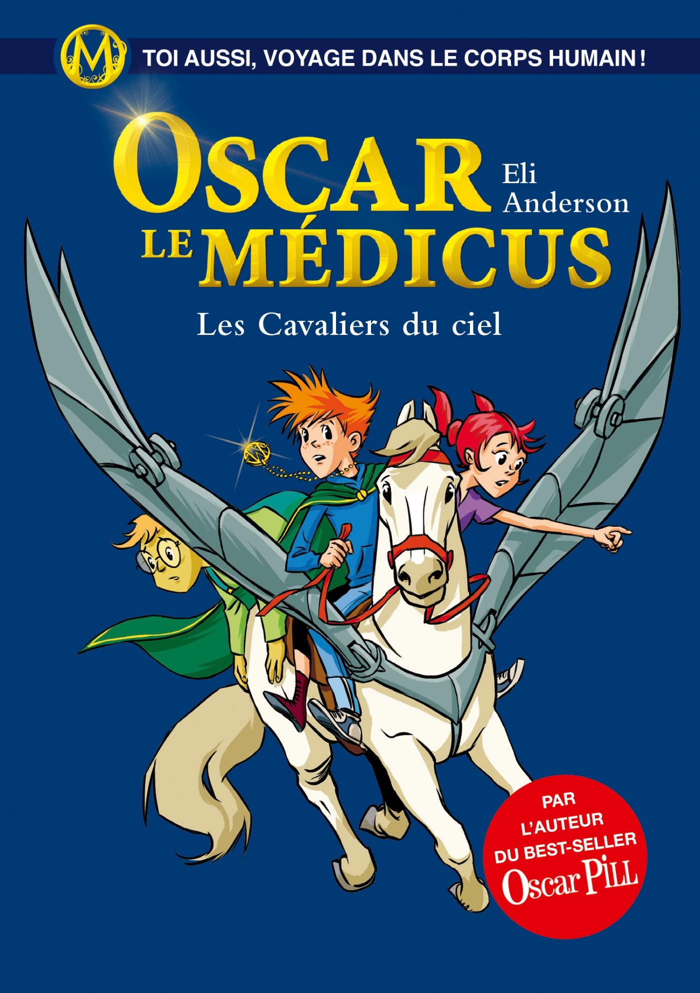 Les Cavaliers du ciel: Oscar le Médicus 9782226315373