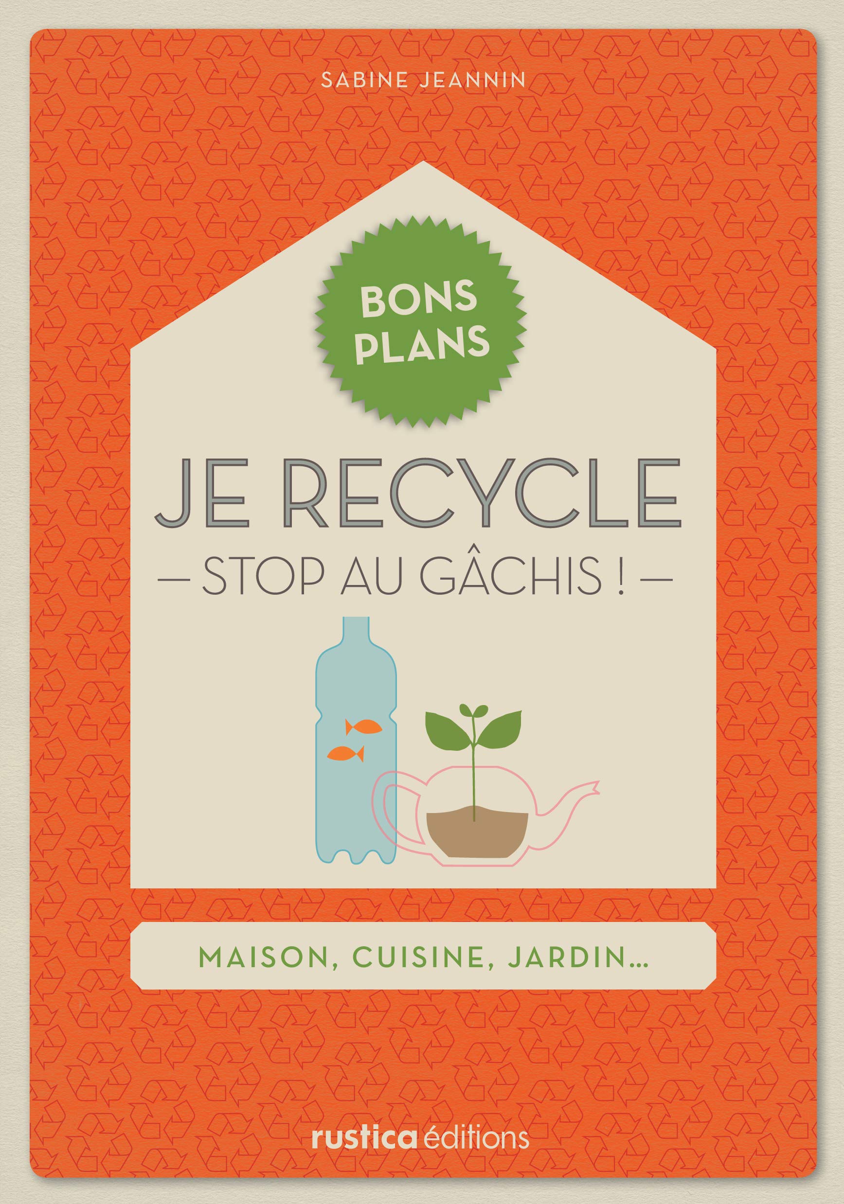 Je recycle: Stop au gâchis ! 9782815302371