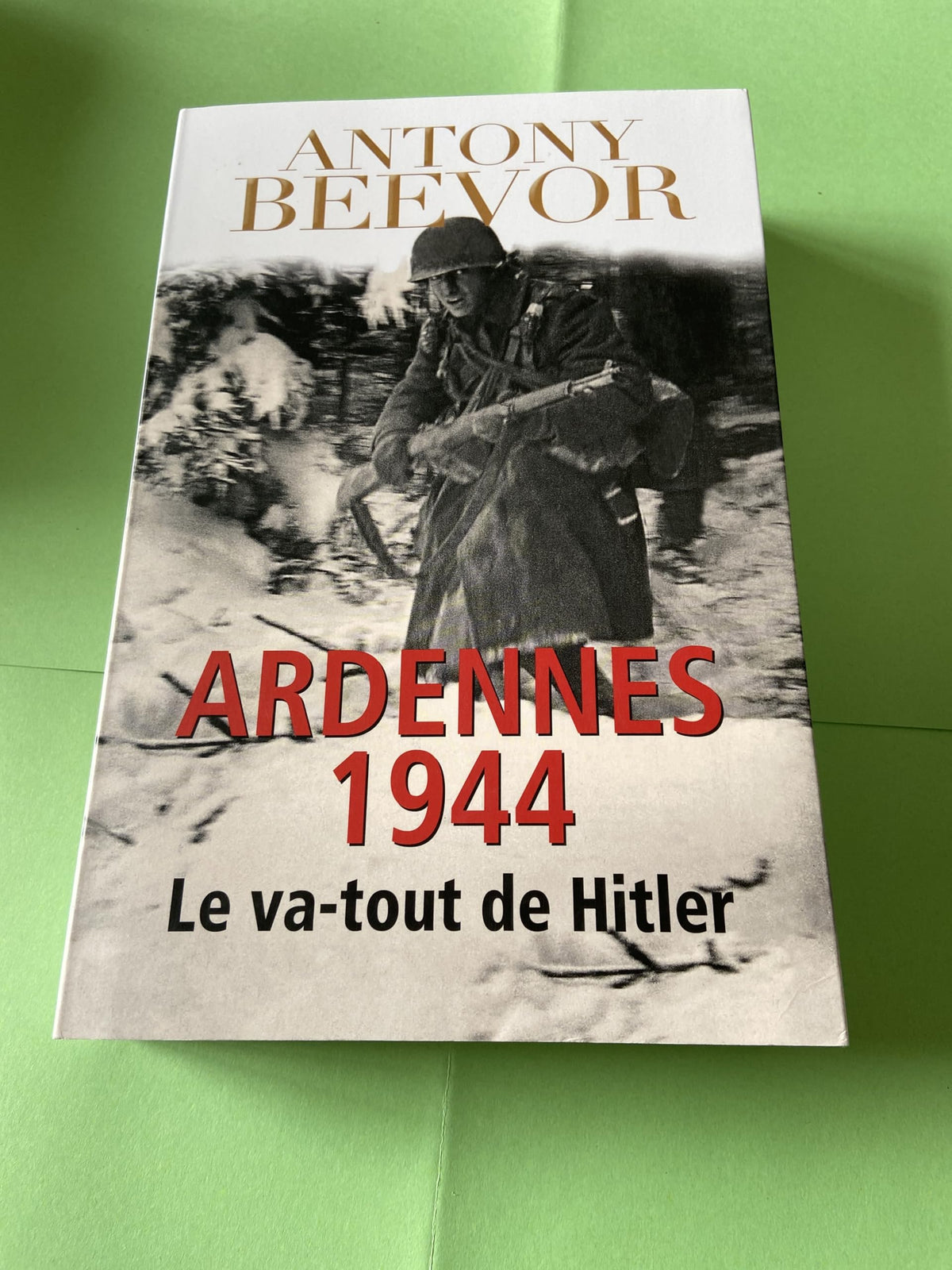 ARDENNES 1944 LE VA TOUT DE HITLER. 9782298115093