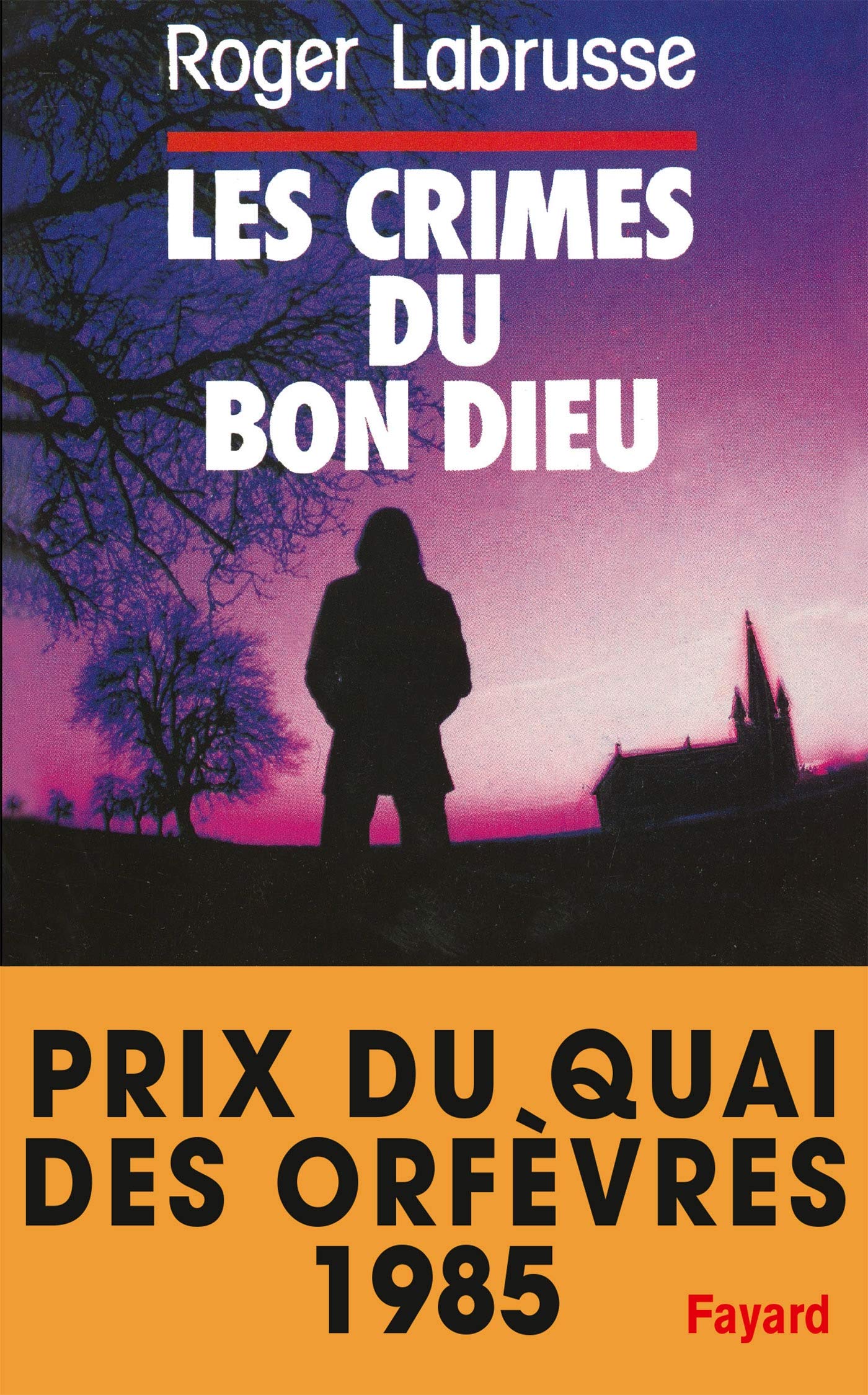 Les Crimes du bon Dieu: Prix du quai des orfèvres 1985 9782213015064
