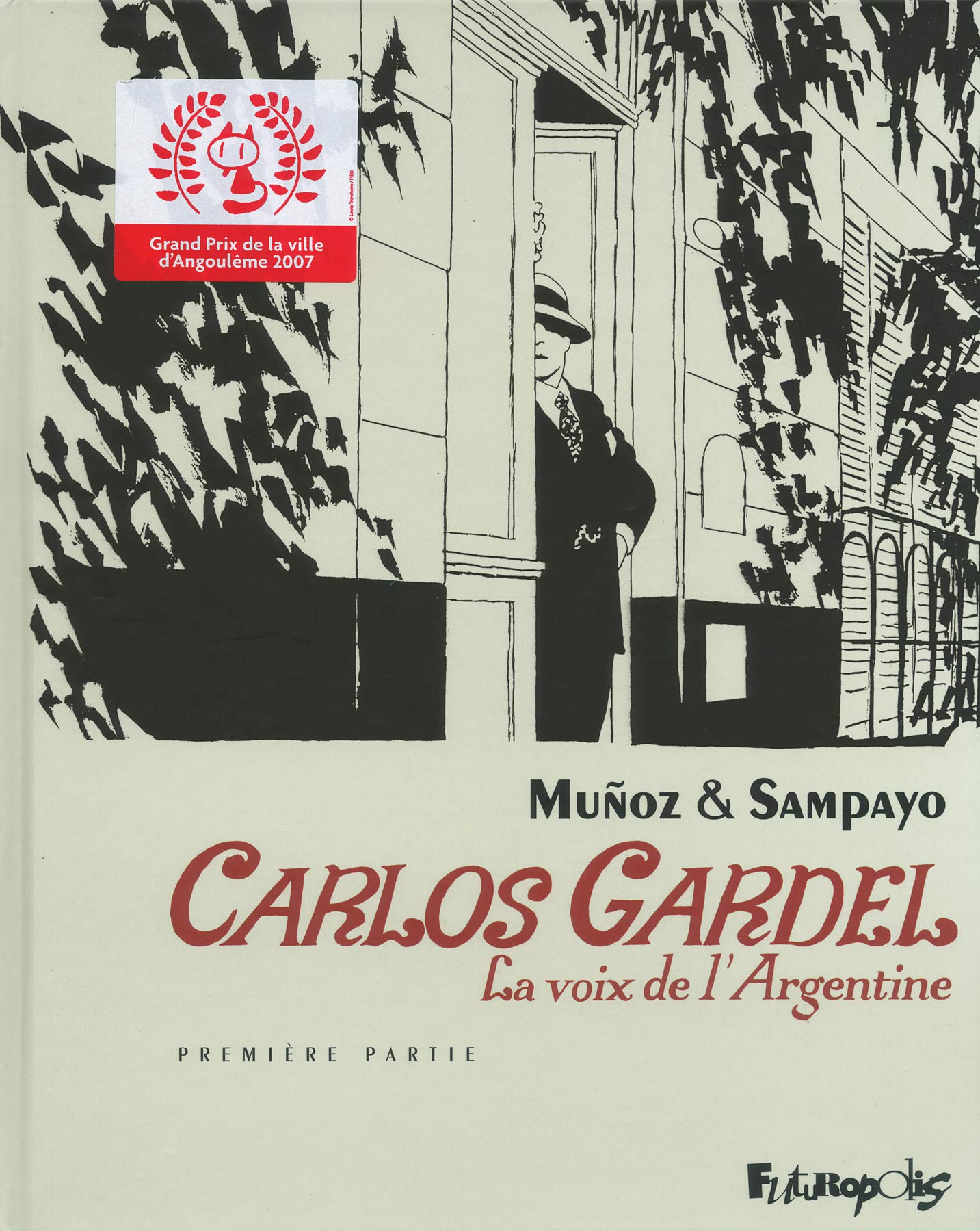 Carlos Gardel (Tome 1-Première partie): La voix de l'Argentine 9782754800150