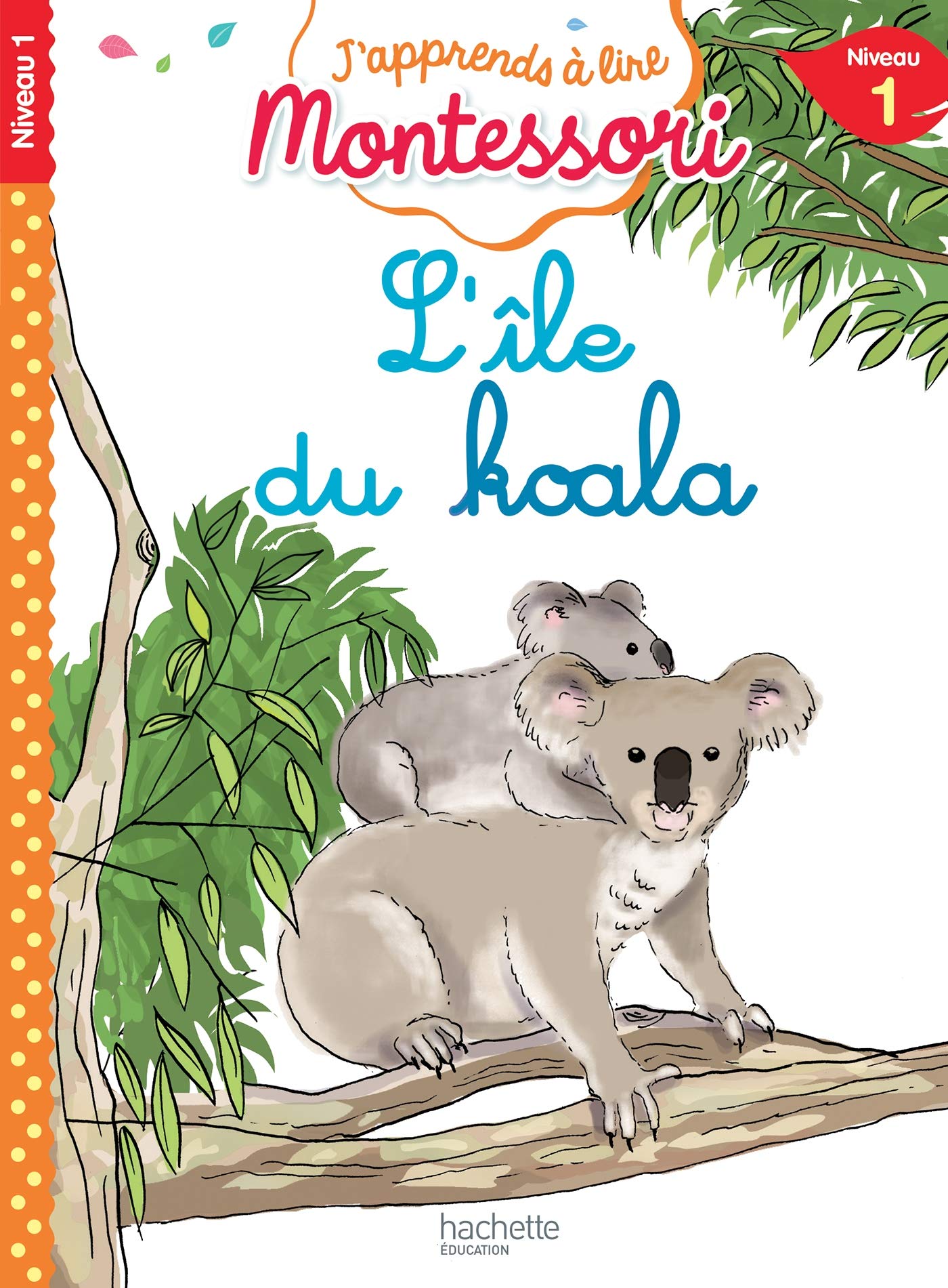 L'île du koala, niveau 1 - J'apprends à lire Montessori 9782017076209