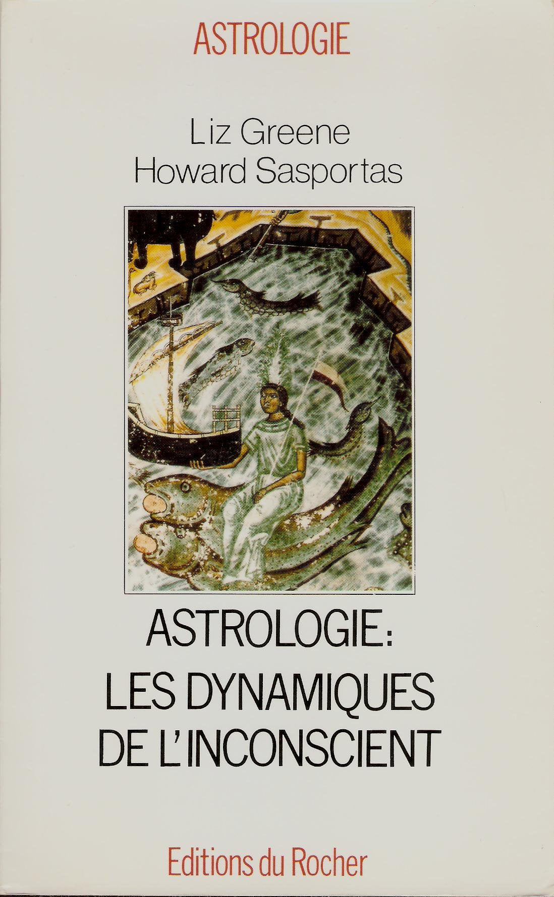Séminaires d'astrologie psychologique Tome 2: Astrologie, les dynamiques de l'inconscient 9782268017259