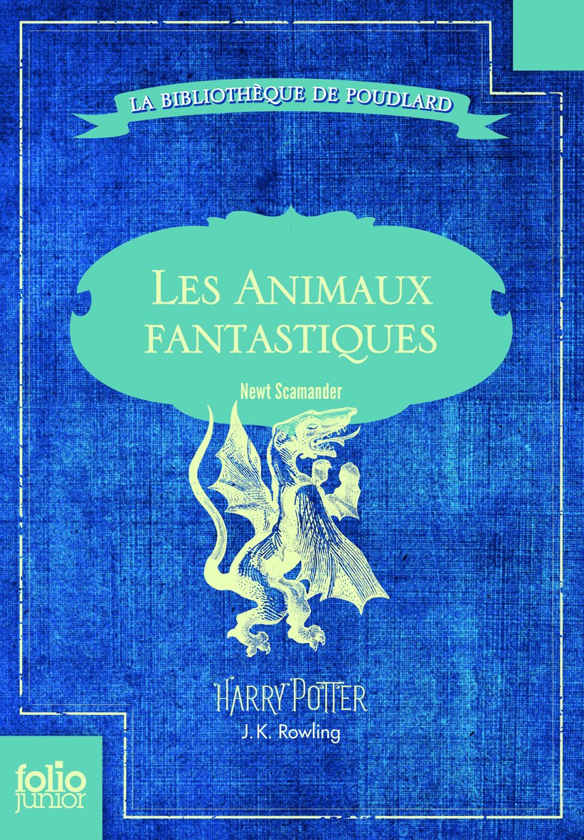 Les Animaux fantastiques: Vie et habitat des Animaux fantastiques 9782070656271