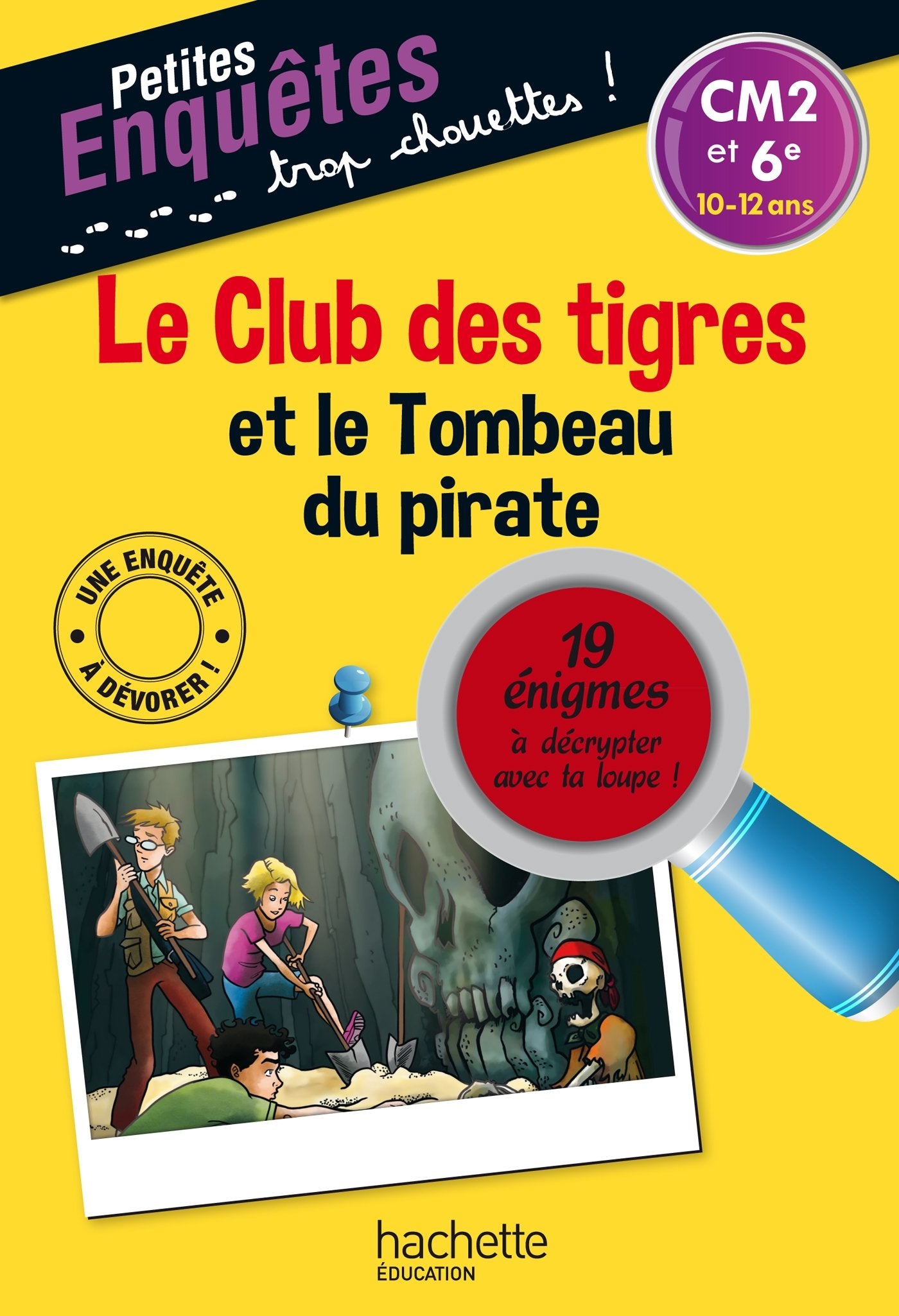 Le Club des Tigres et le tombeau du pirate CM2 ET 6e - Cahier de vacances 9782013950305