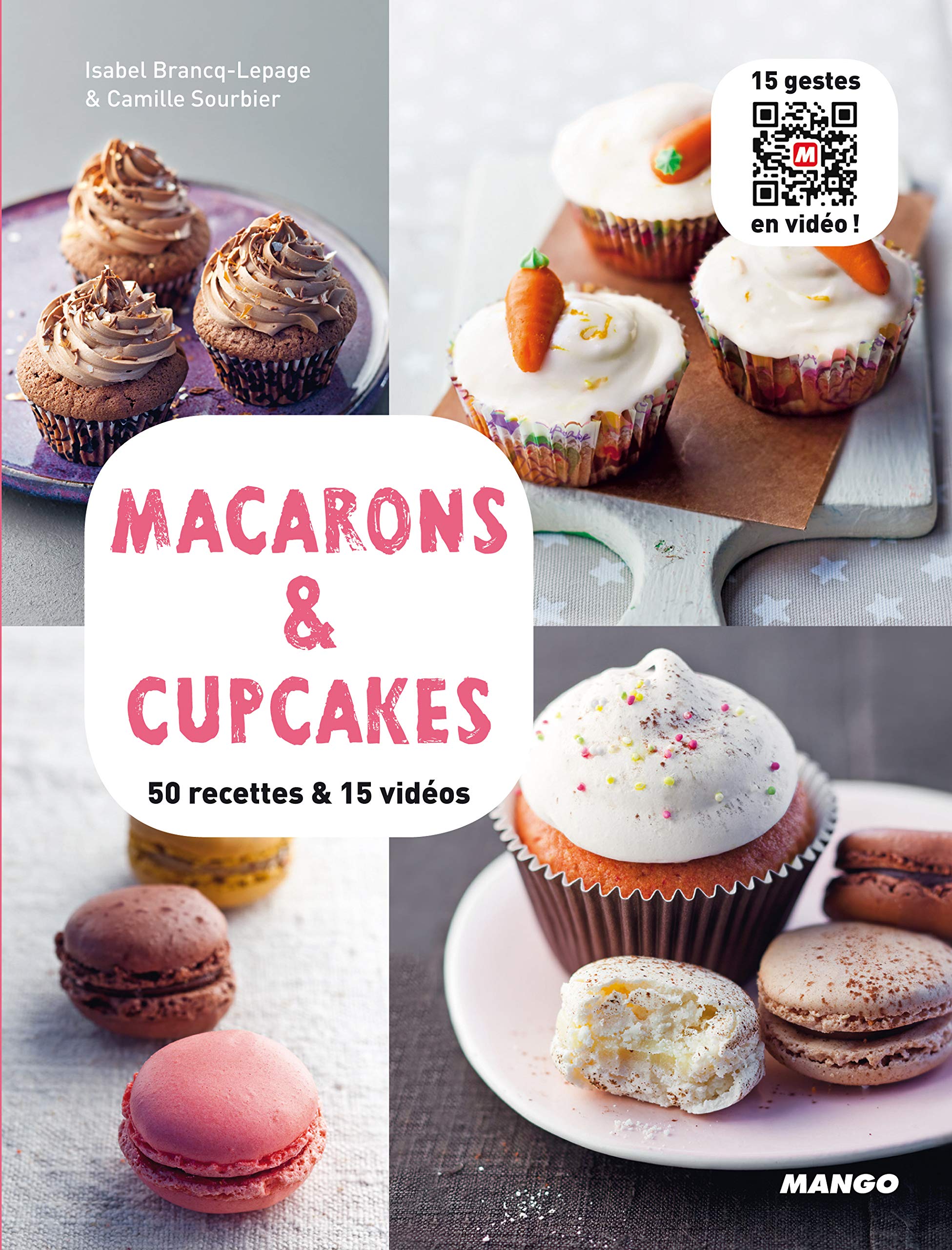 Macarons & cupcakes: 50 recettes & 15 vidéos 9782317002908
