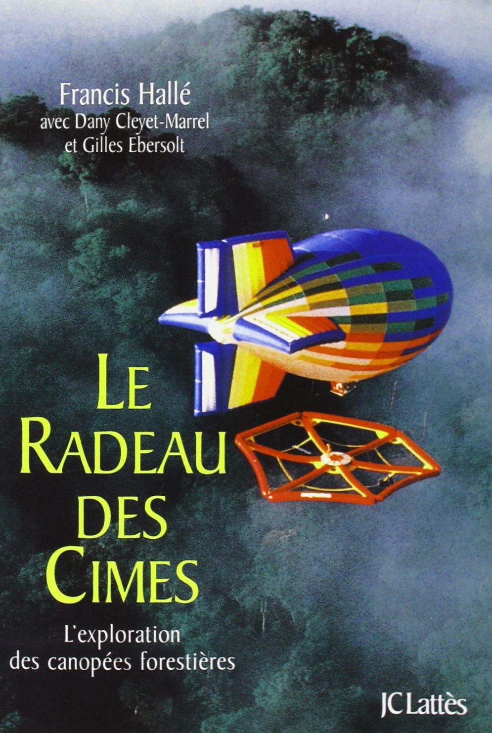 Le Radeau des cimes, l'exploration des canopées forestières 9782709620451