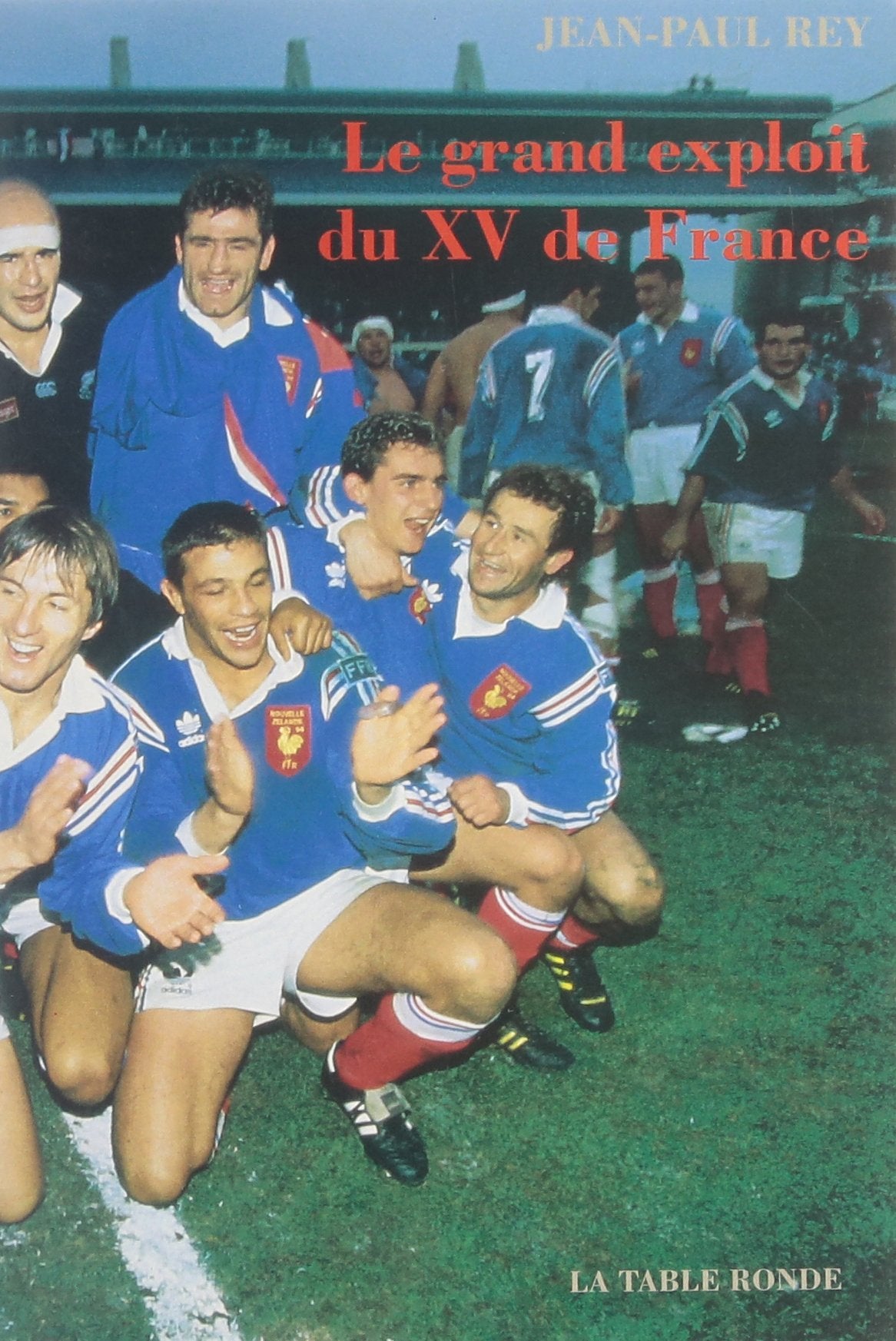 Le Grand Exploit du XV de France 9782710306474