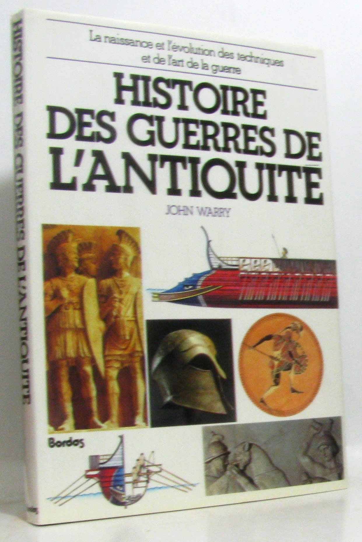 Histoire de la guerre durant l'antiquité, nouvelle édition 9782040128951