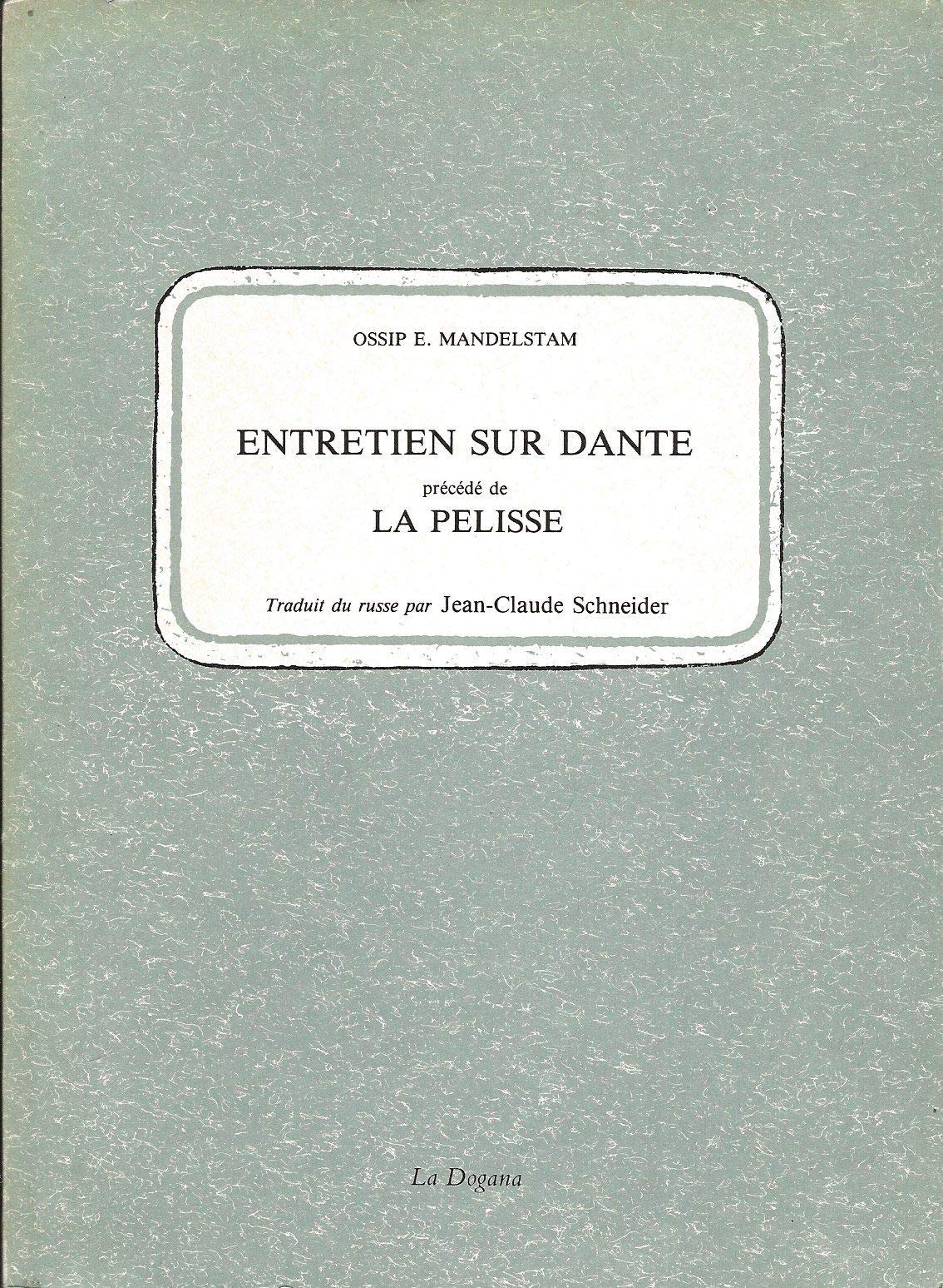 Entretien Sur Dante Precede De La Pelisse. 2eme Edition 9782940055319