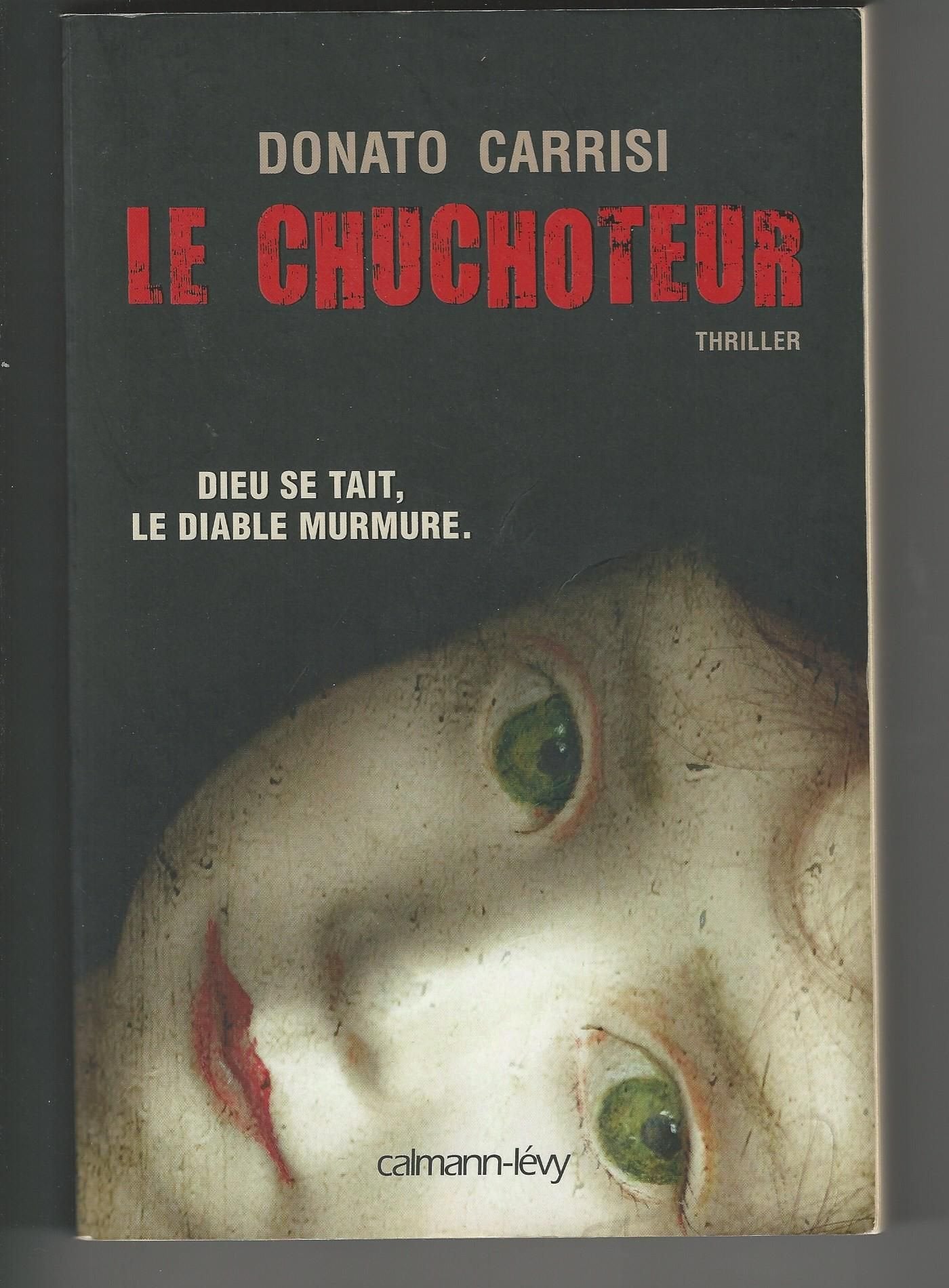 Le Chuchoteur: Dieu se tait. Le diable murmure 9782702141045