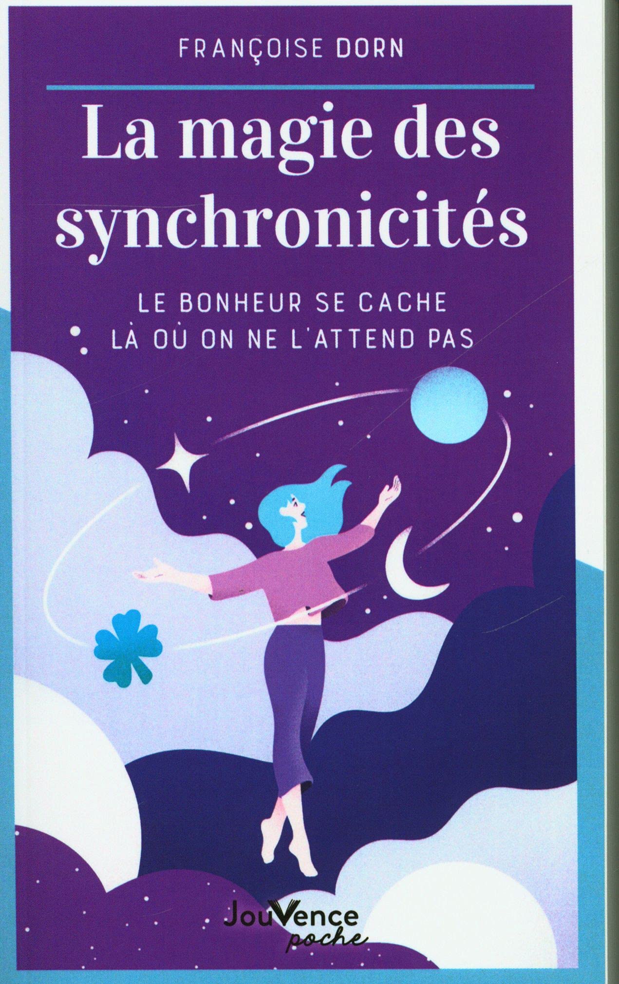 La magie des synchronicités: Le bonheur se cache là où on ne l'attend pas 9782889535064