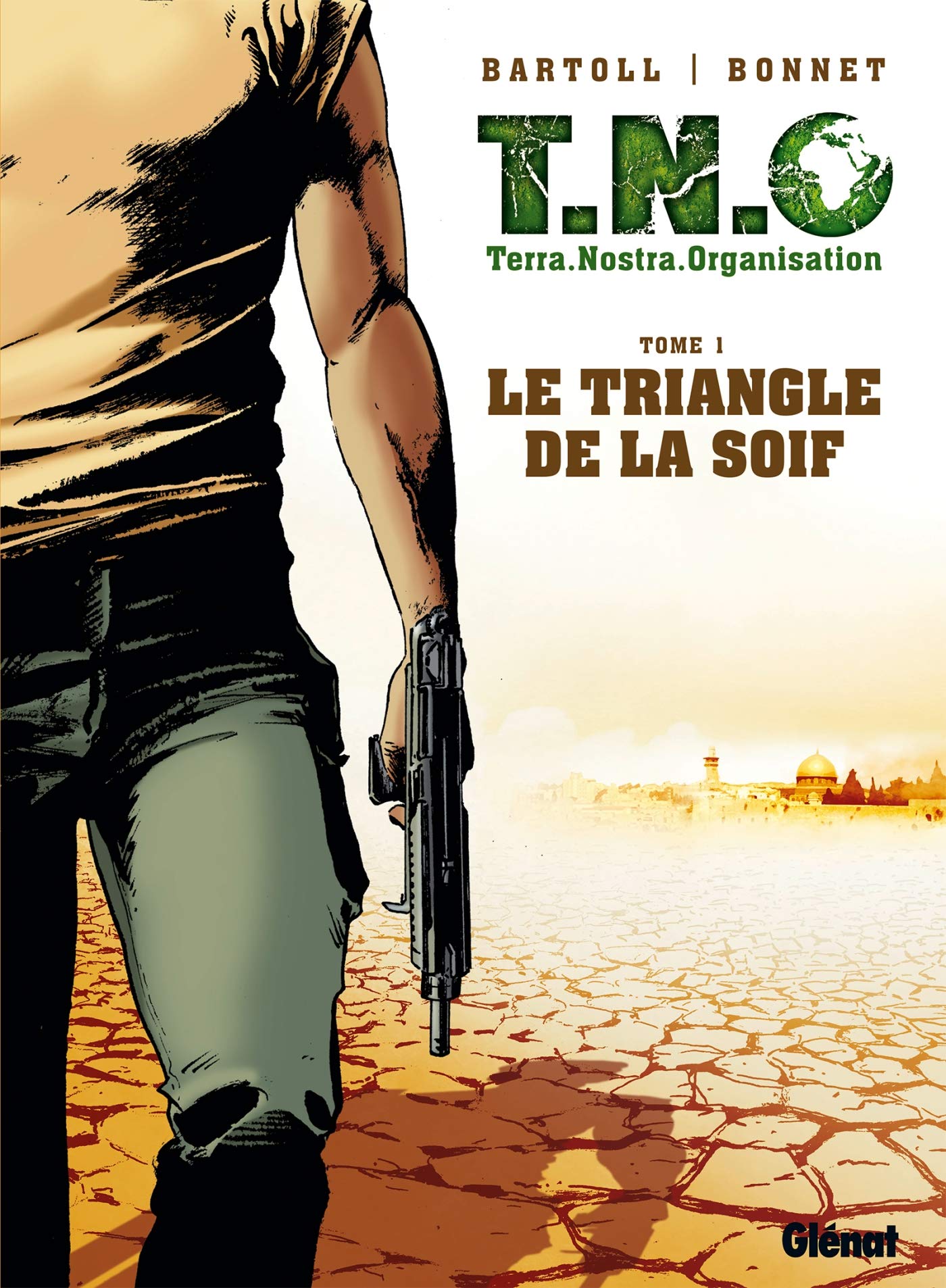 T.N.O. - Tome 01: Le Triangle de la Soif 9782723454766
