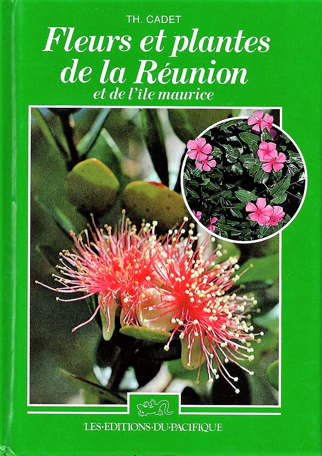 Fleurs et plantes de La Reunion et de L'Ile Maurice 9789812045782