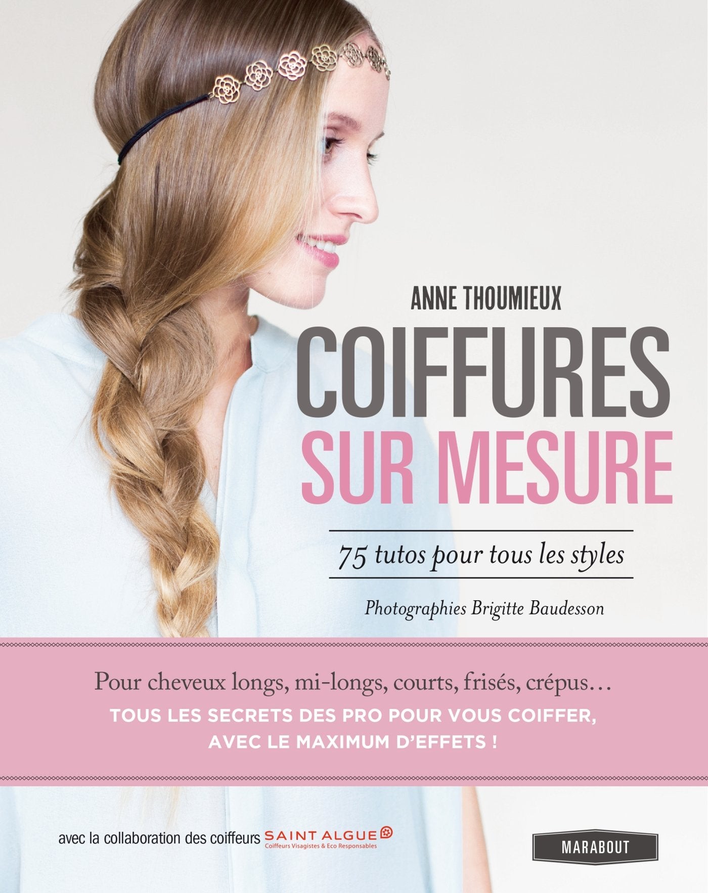 Coiffures sur mesure: 75 tutos pour tous les styles 9782501097802