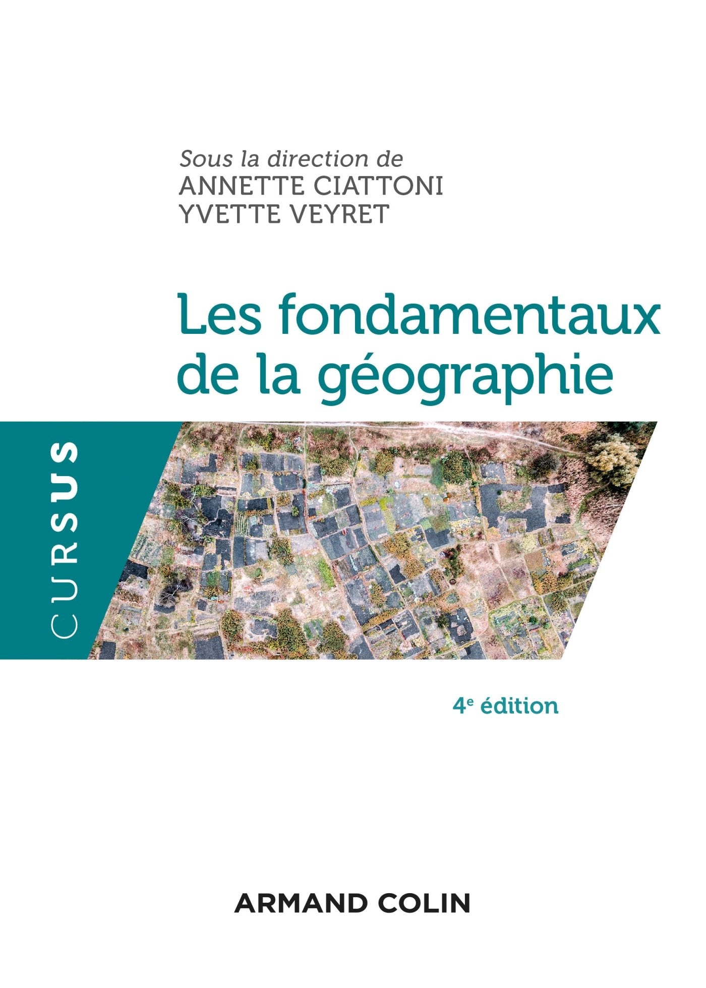 Les fondamentaux de la géographie - 4e éd. 9782200621223