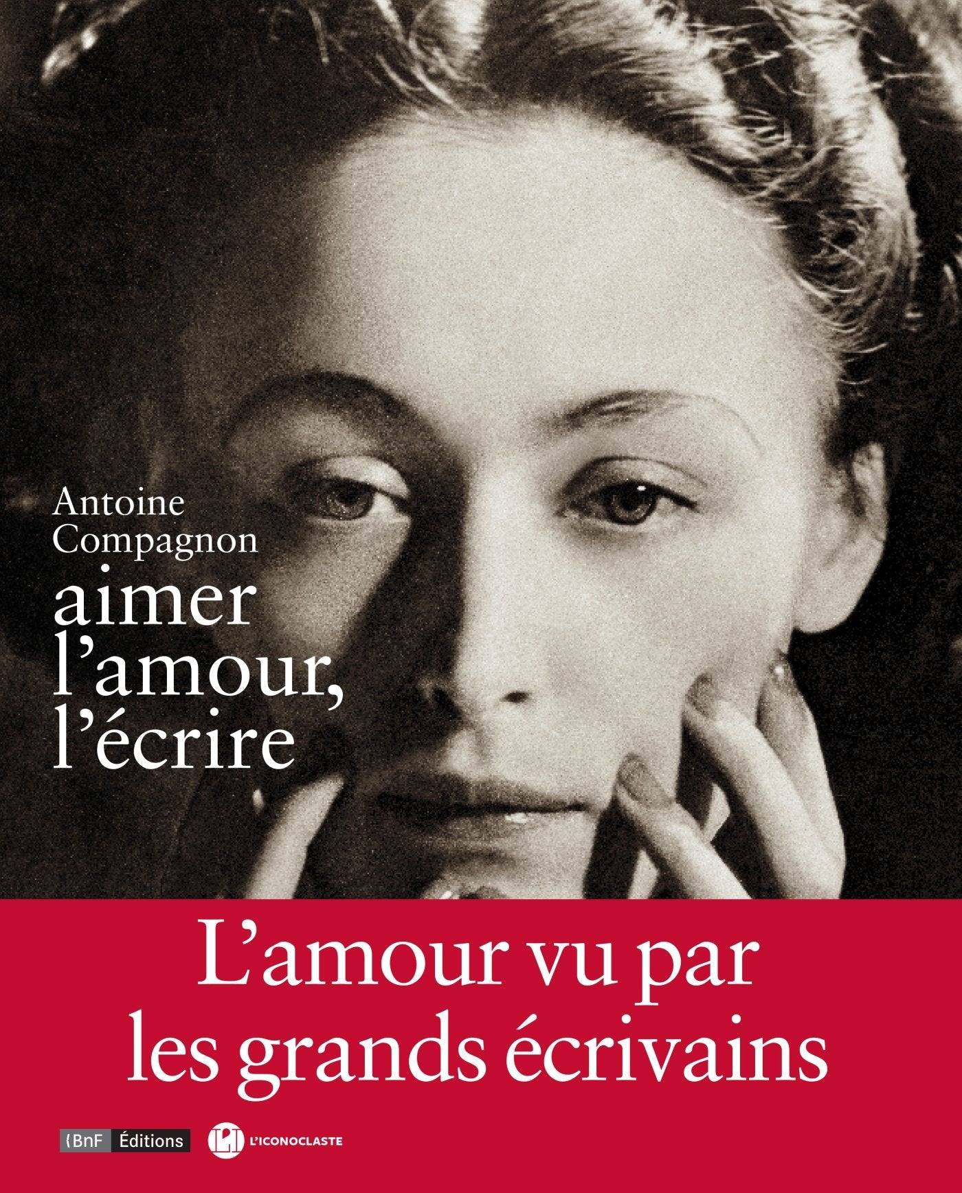 Aimer l'amour, l'écrire 9791095438212