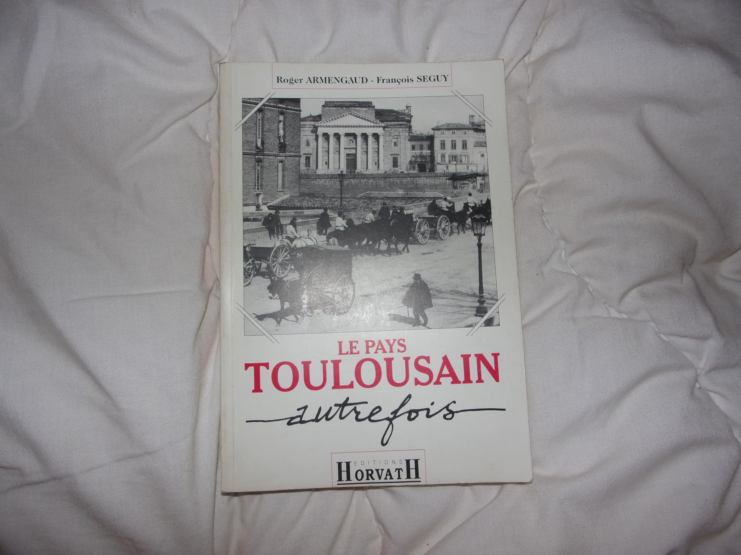 Pays toulousain autrefois (le) 103197 9782717108255