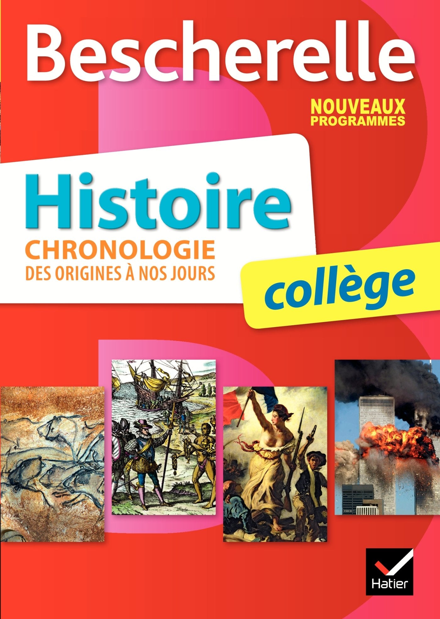 Bescherelle Histoire collège : chronologie des origines à nos jours - Nouveau programme 2016 9782218992094