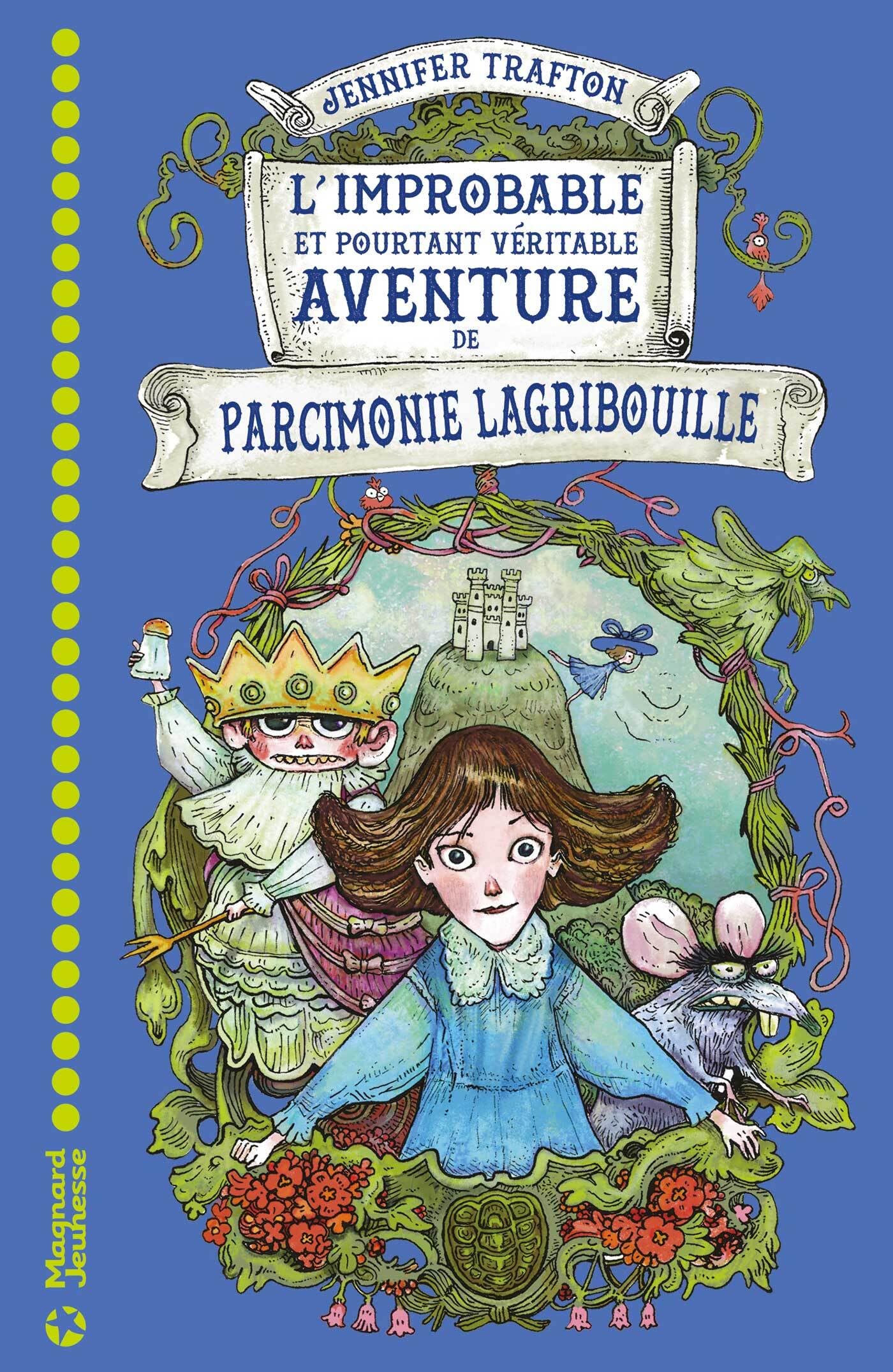 L'improbable et pourtant véritable aventure de Parcimonie Lagribouille 9782210960381