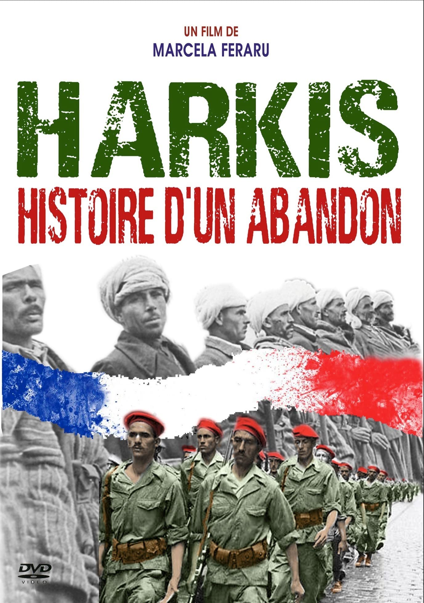 Harkis, histoire d'un abandon, " Un film qui rend leur honneur aux harkis et fait revivre l'idéal d'une Algérie nouvelle et fraternelle" 3760173360697