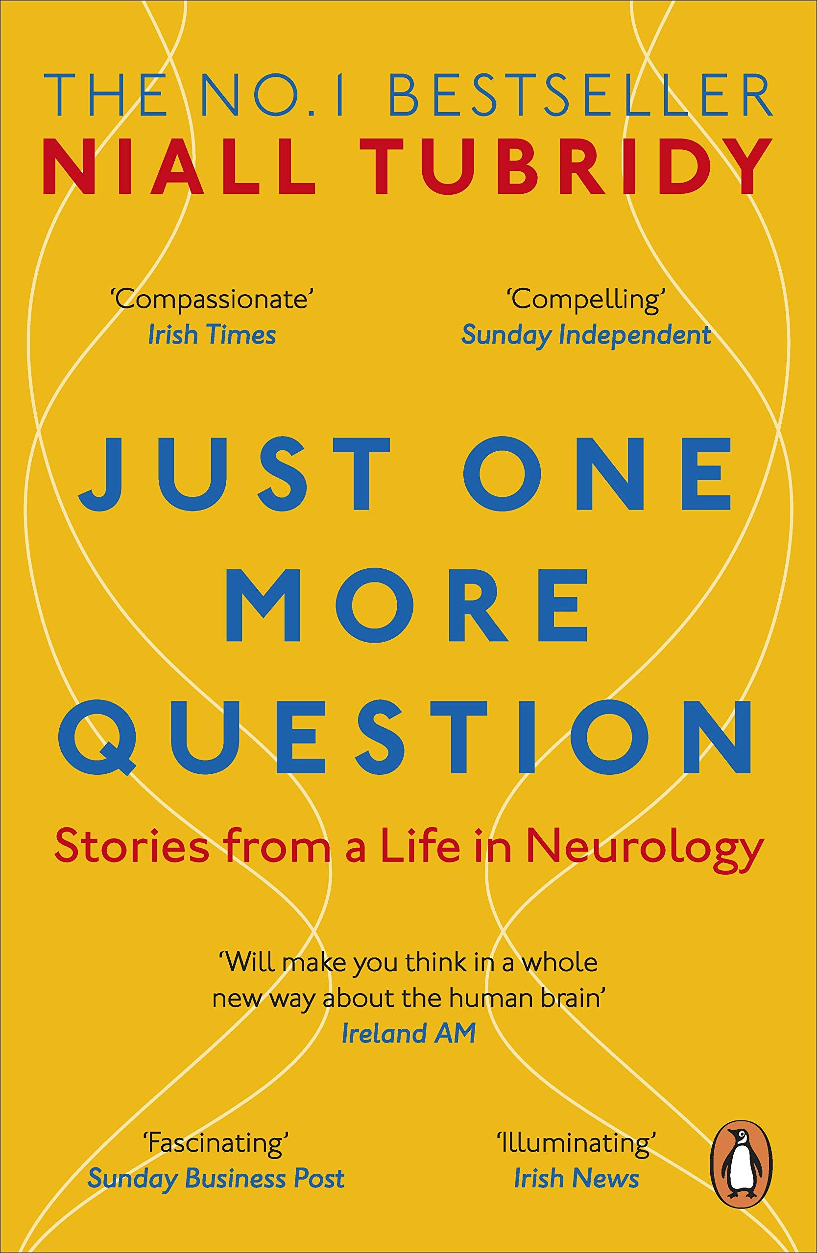 Just One More Question: Stories from a Life in Neurology 9780241985380
