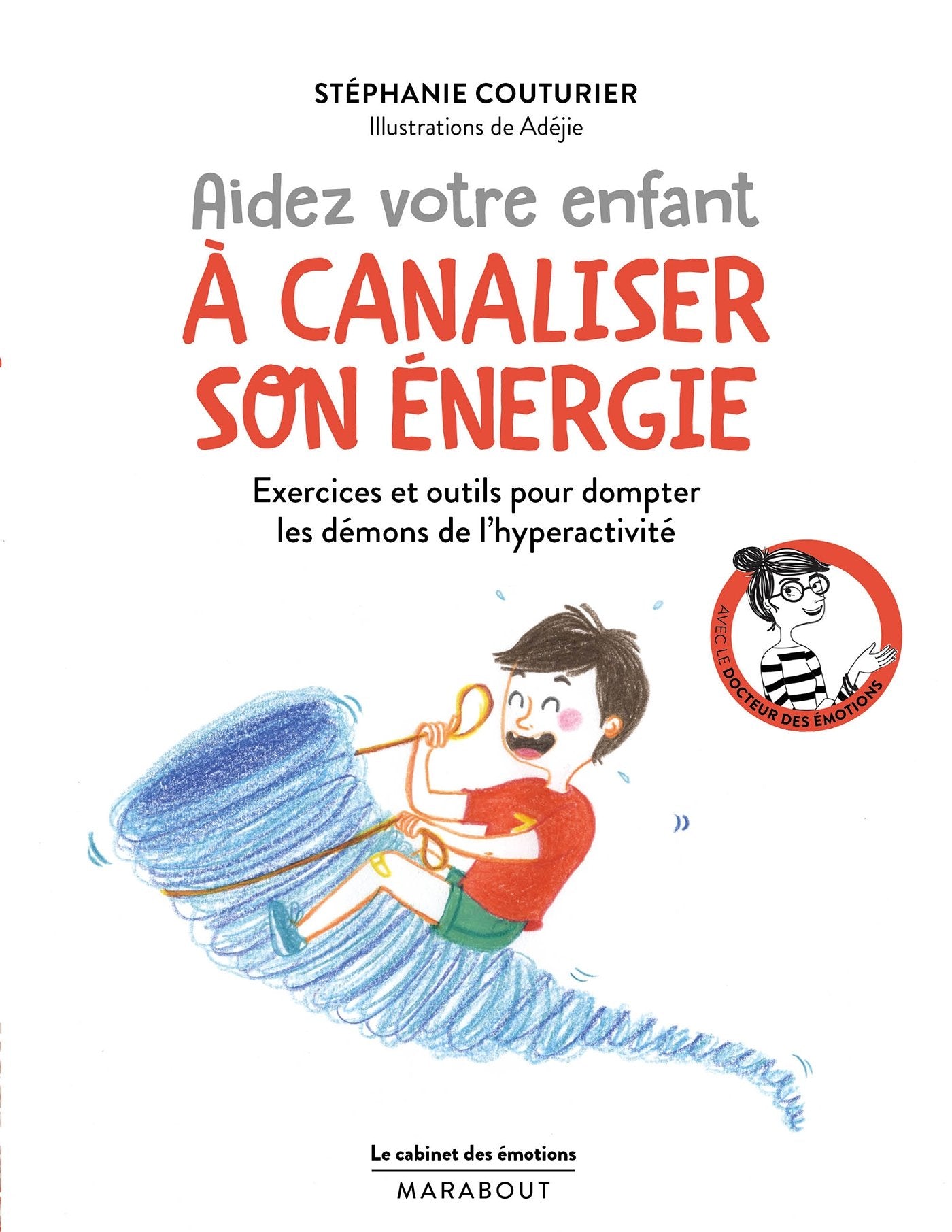 Le cabinet des émotions : Aider votre enfant à canaliser son énergie 9782501121910