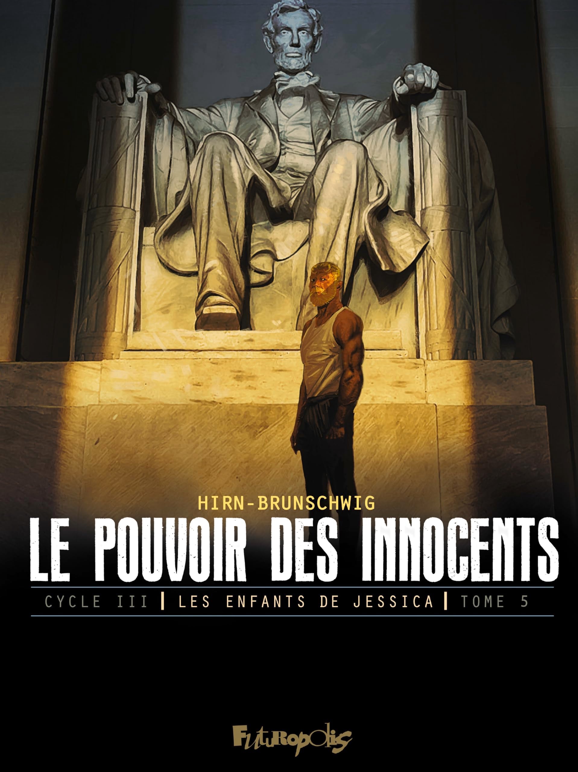 Le pouvoir des innocents, cycle III: Les enfants de Jessica-L'homme qui sauva l'Amérique (5) 9782754832700