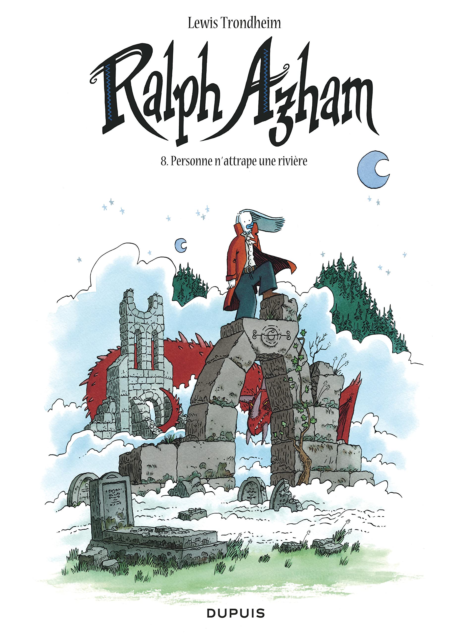 Ralph Azham - Tome 8 - Personne n'attrape une rivière 9782800163581