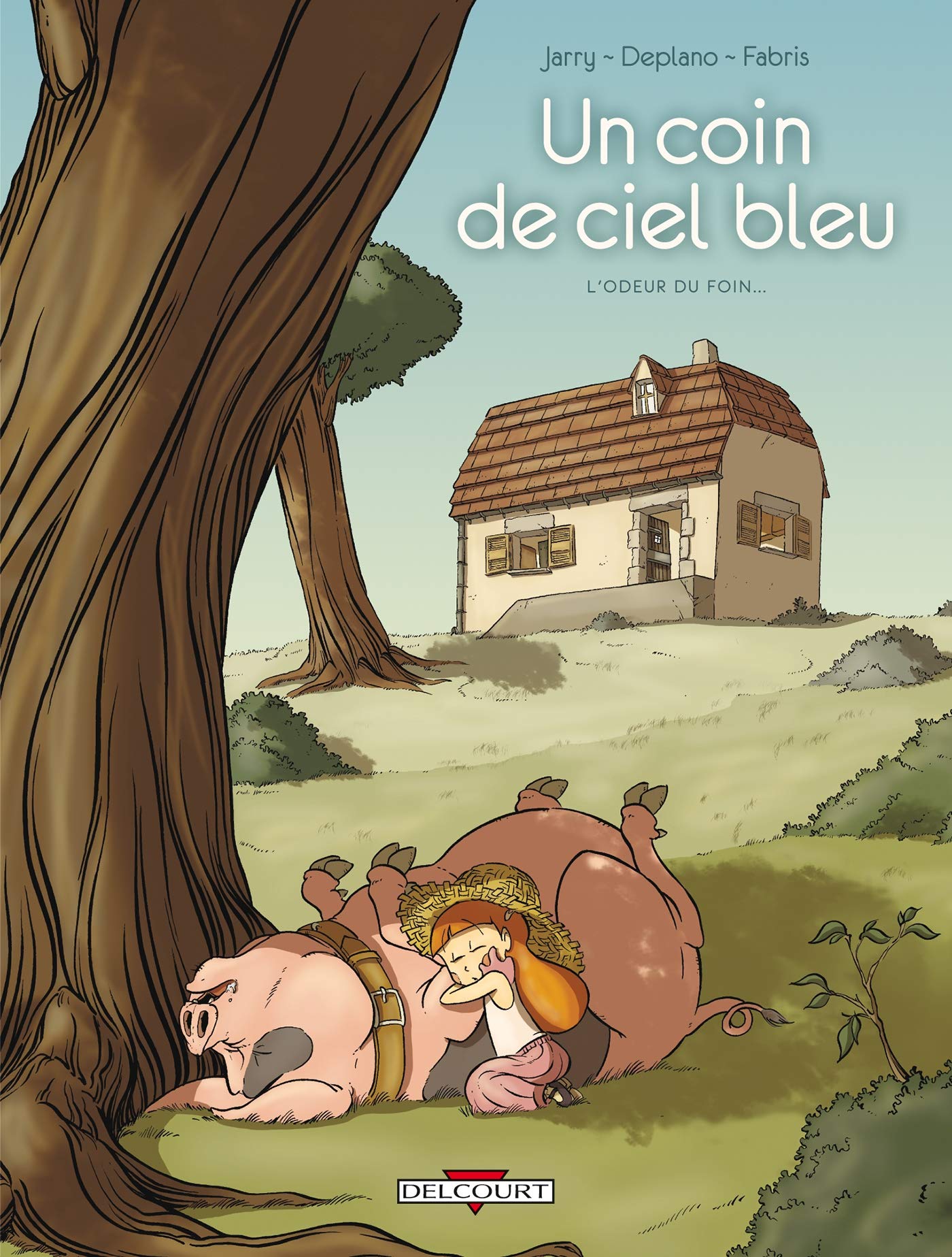 Un coin de ciel bleu T01: L'odeur du foin 9782756018393
