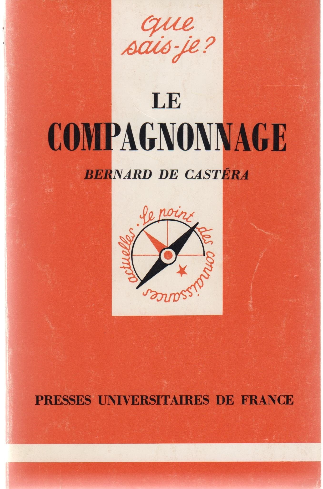 Le Compagnonnage : Culture ouvrière (Que sais-je) 9782130402909