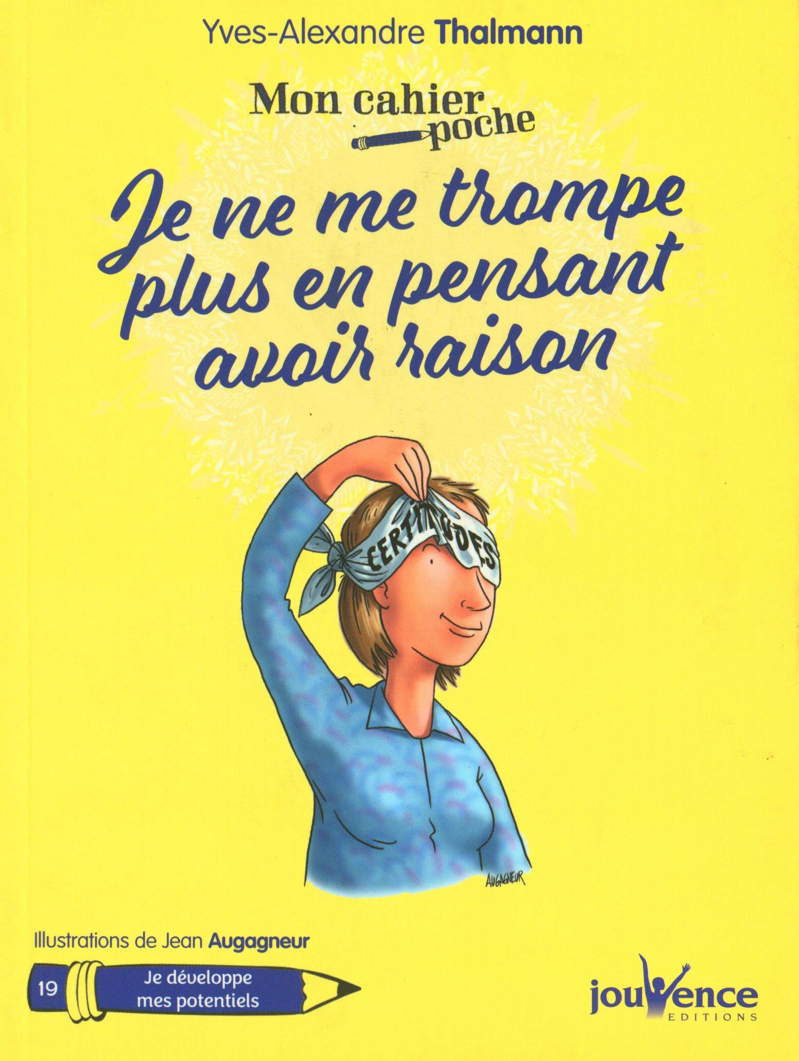 Je ne me trompe plus en pensant avoir raison 9782889119578