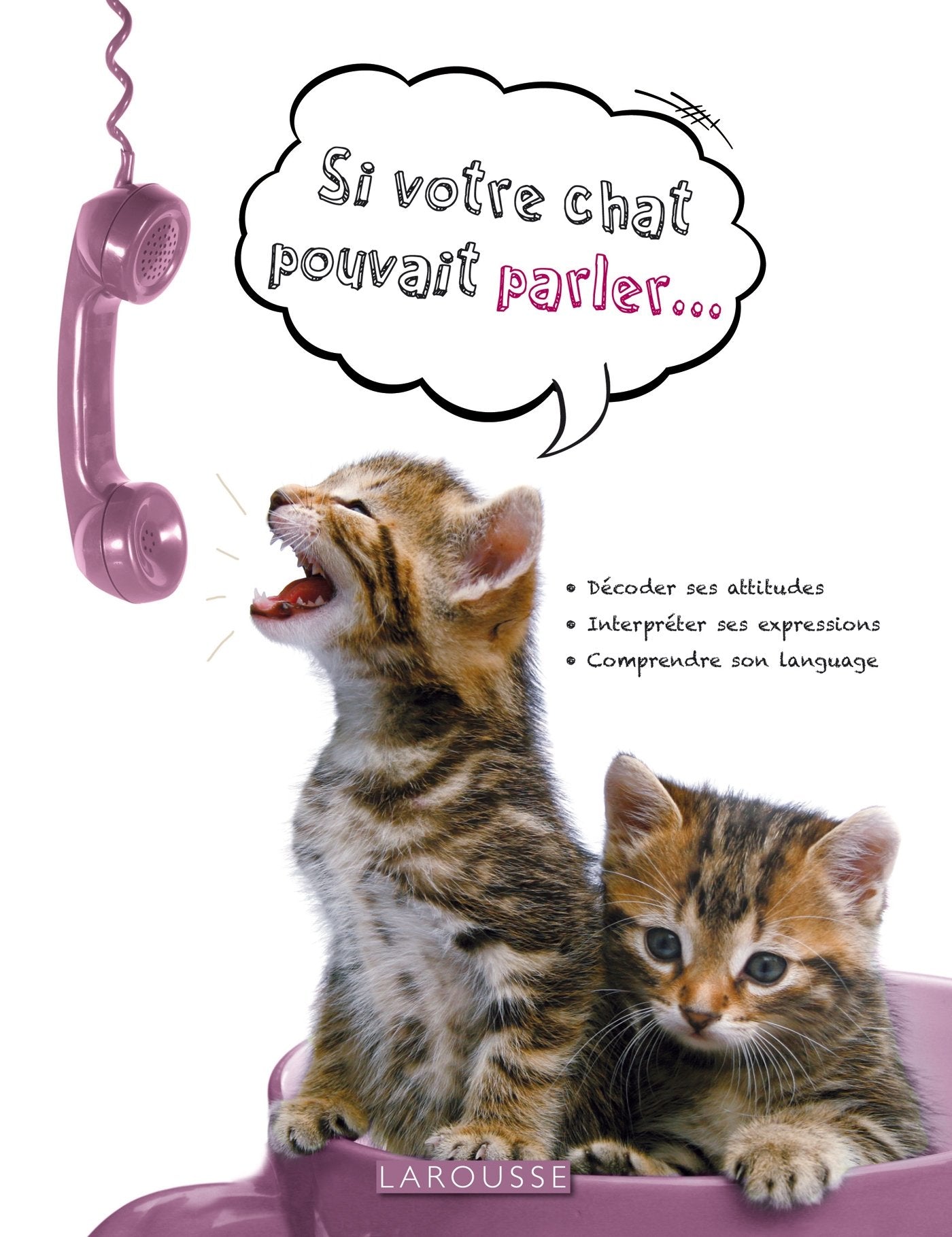 Si votre chat pouvait parler 9782035878991