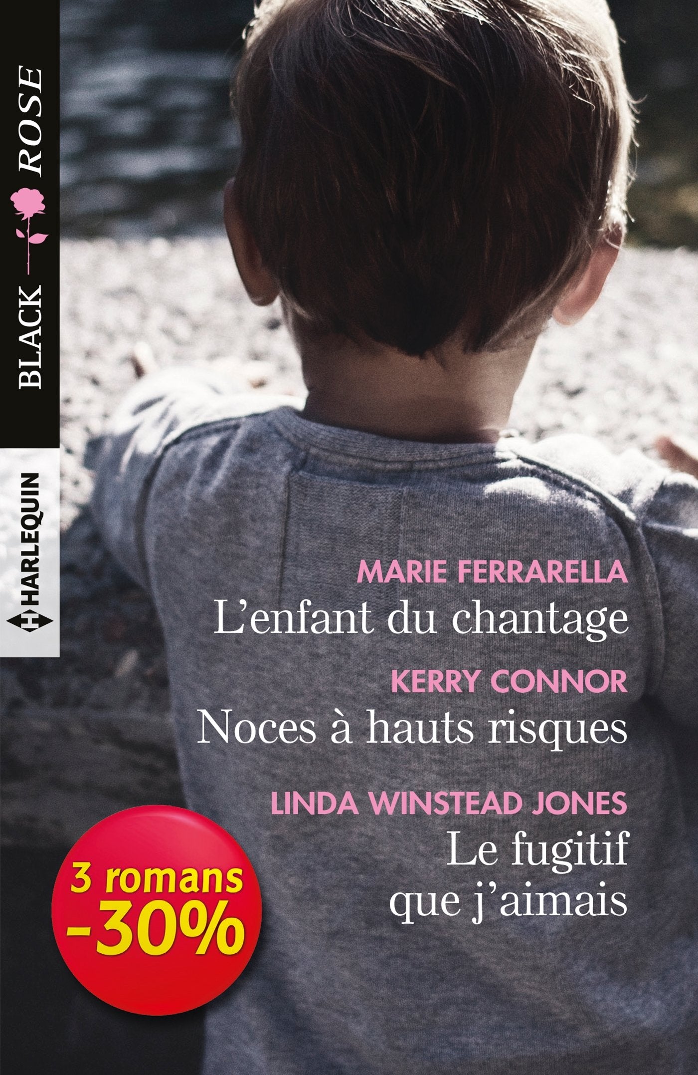 L'enfant du chantage - Noces à hauts risques - Le fugitif que j'aimais 9782280366274