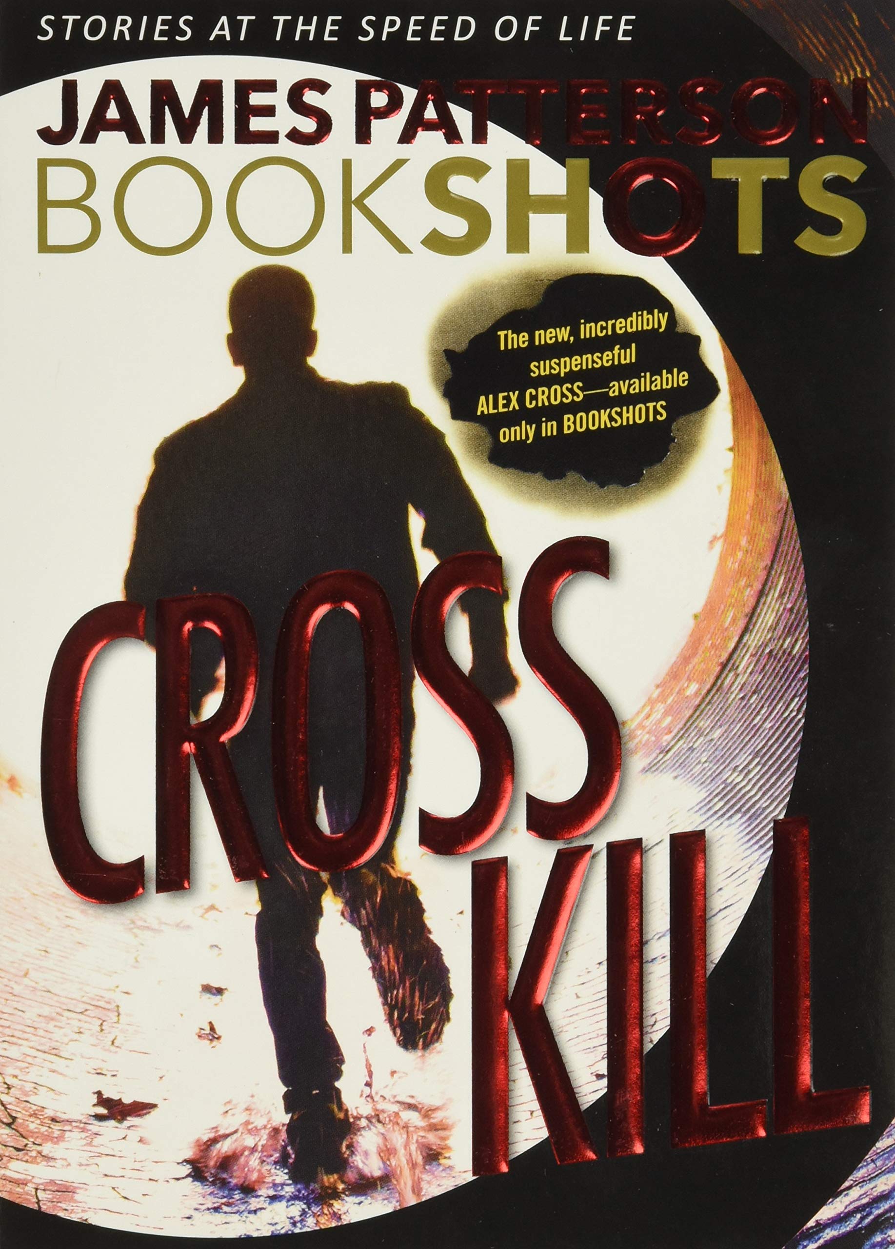 Cross Kill: An Alex Cross Story 9780316317146