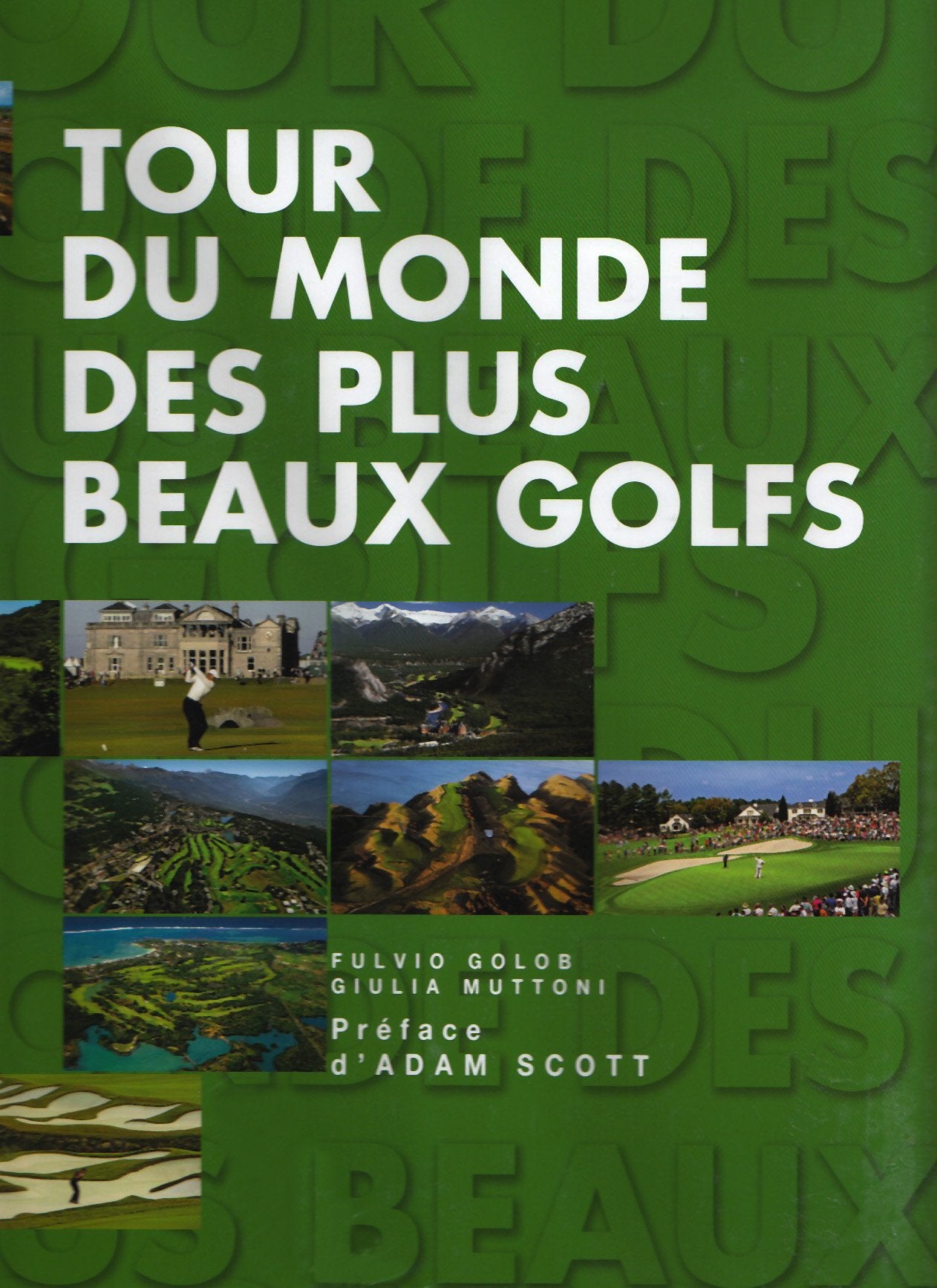 Tour du monde des plus beaux golfs 9788861121478