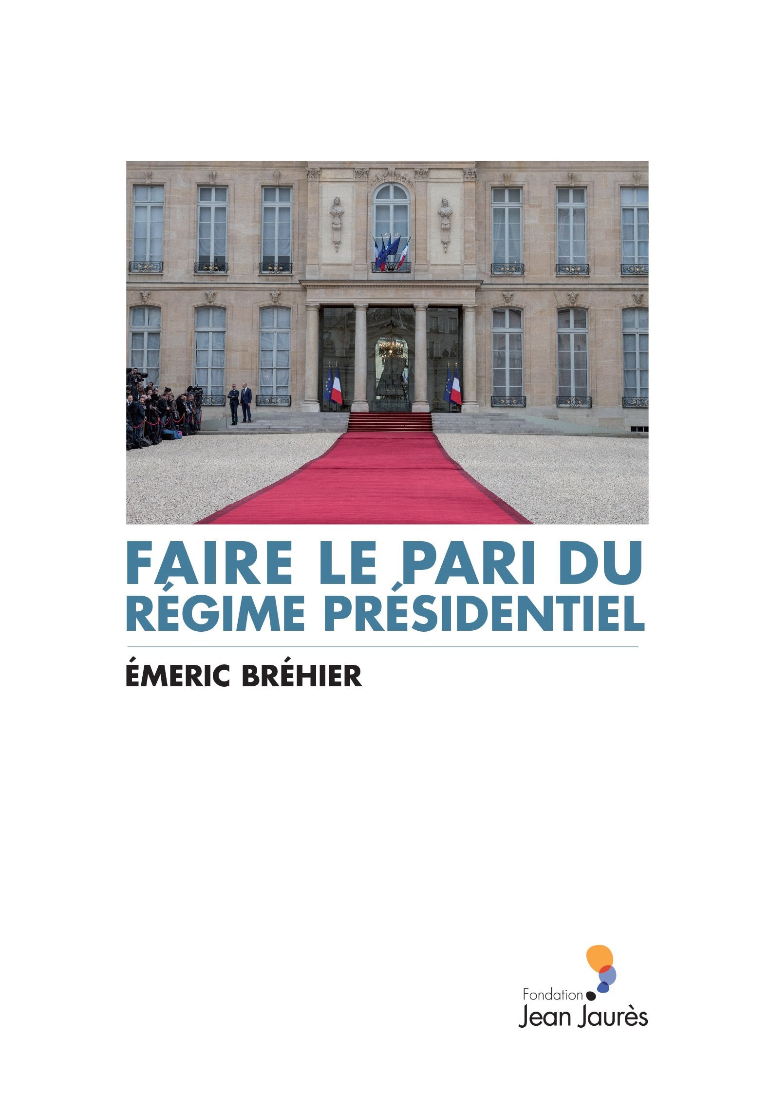 Faire le pari du régime présidentiel 9782362441165