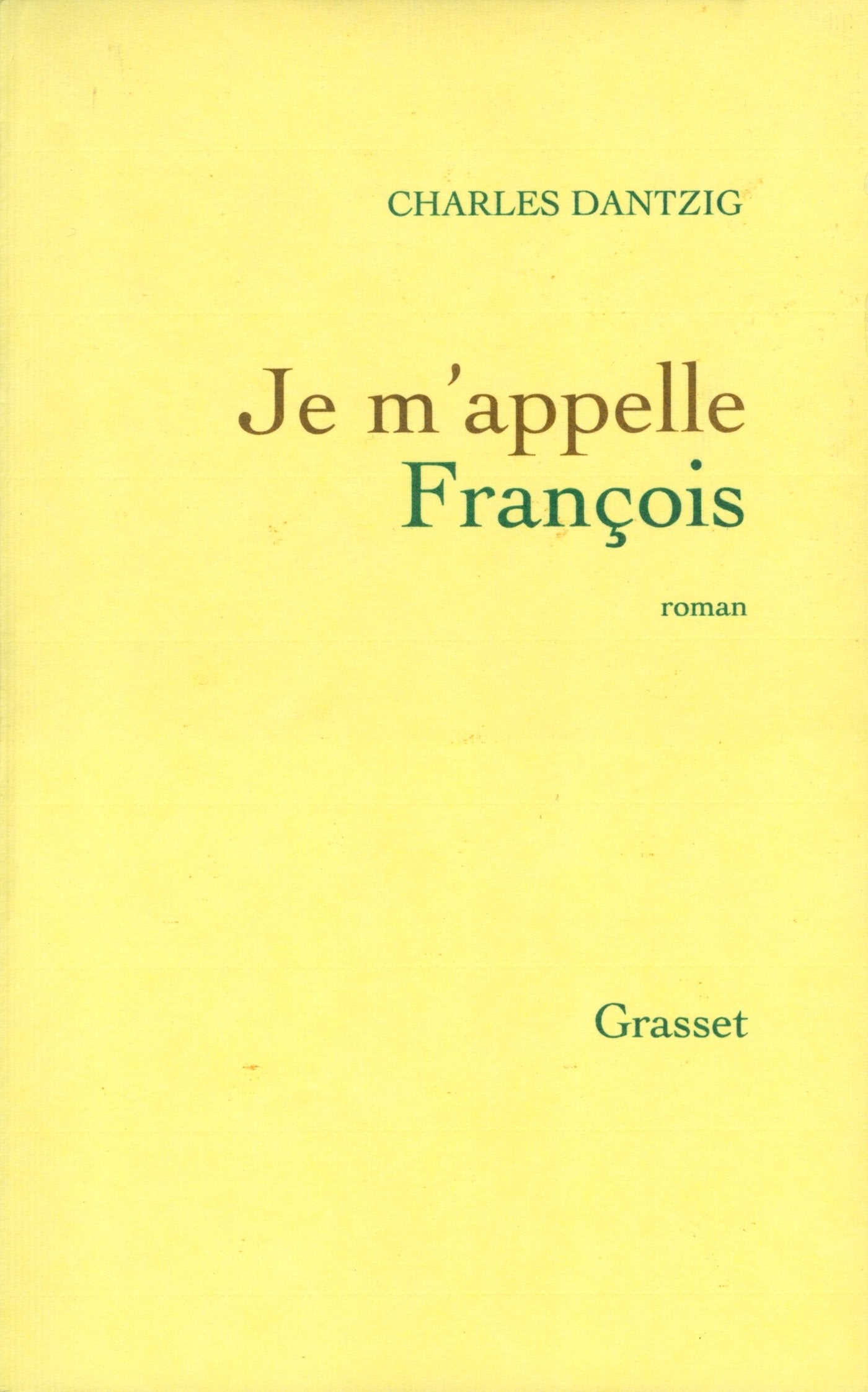 Je m'appelle François 9782246723318