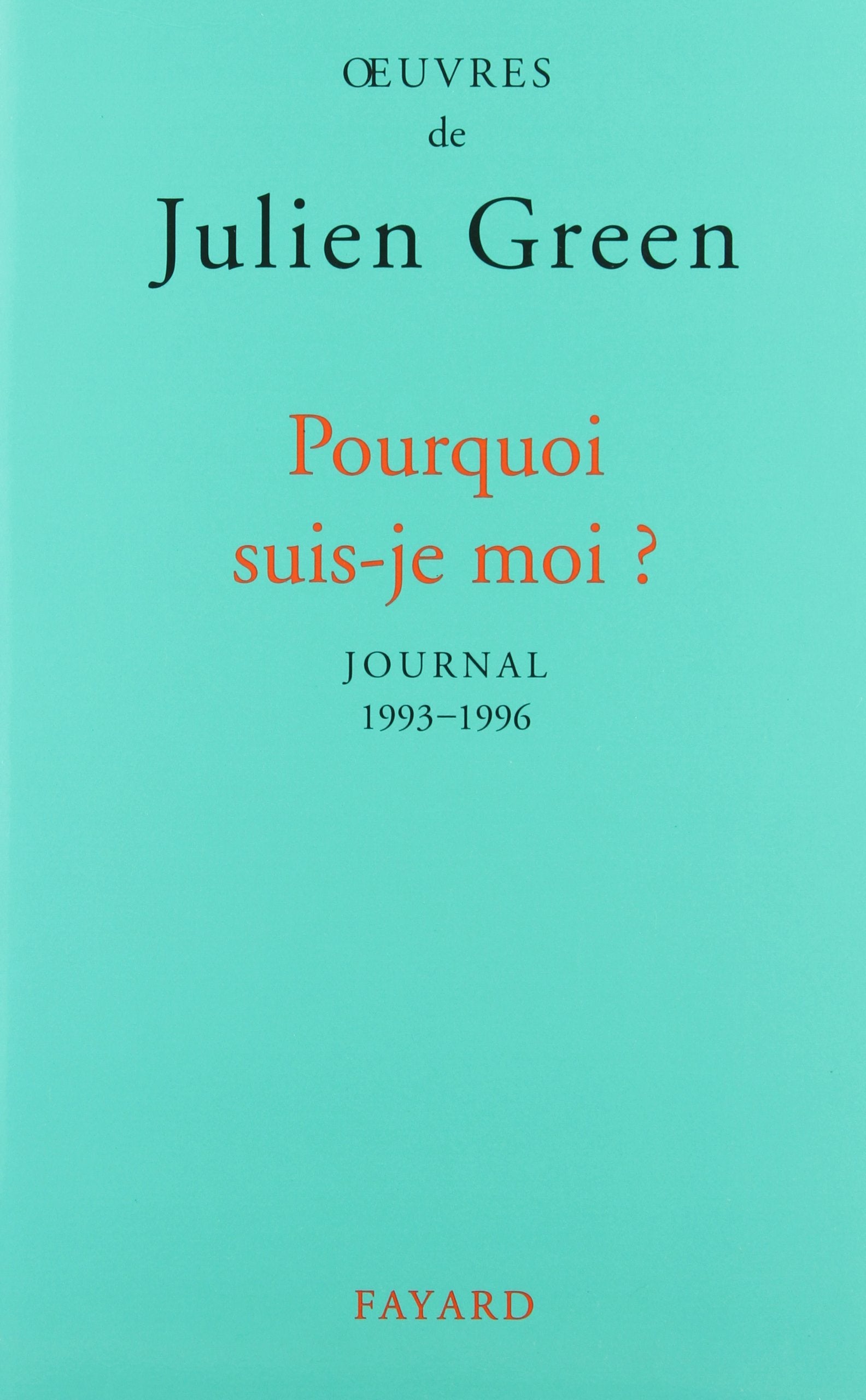 Pourquoi suis-je moi ? Journal 1993-1996 9782213596822
