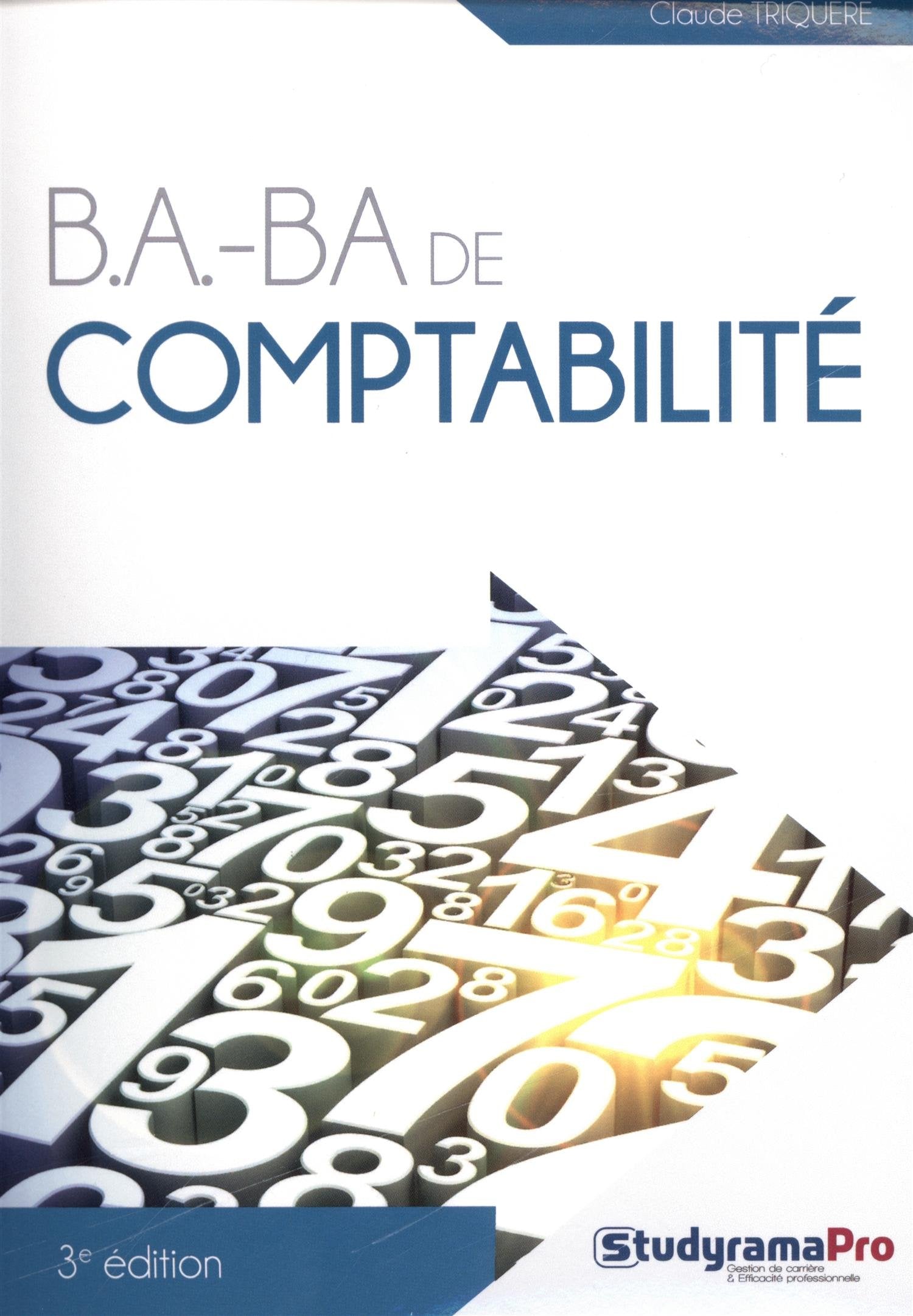 B.A.-BA de comptabilité: pour tous les gestionnaires débutants 9782759023905