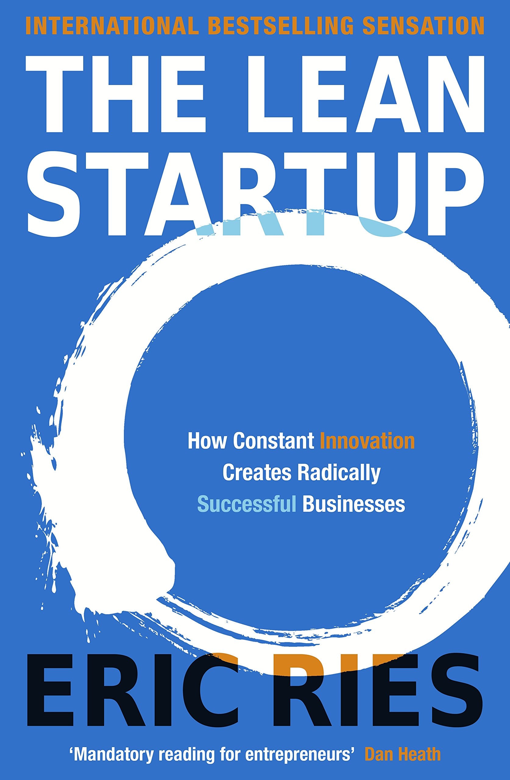 The Lean Startup: The Million Copy Bestseller Driving Entrepreneurs to Success 9780738284972